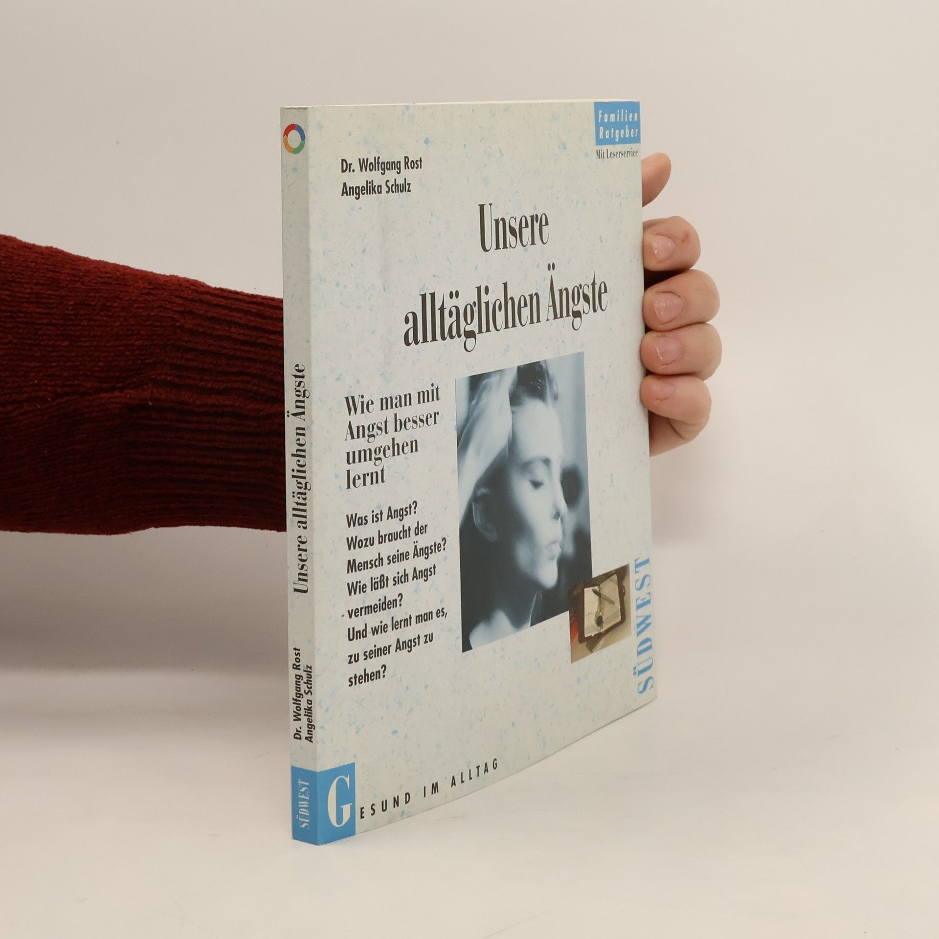 Unsere alltäglichen Ängste