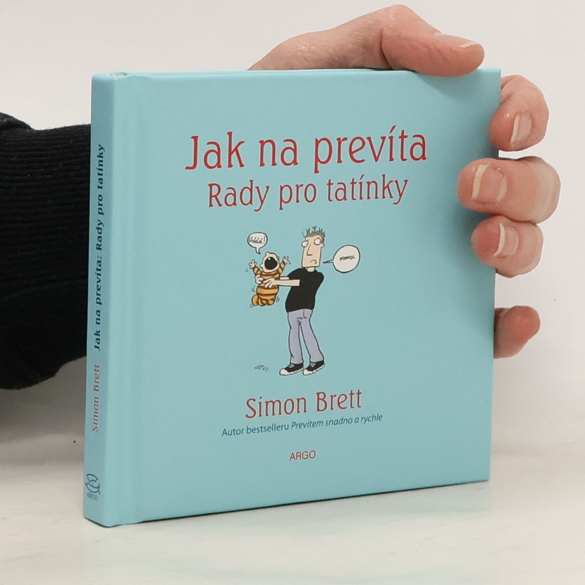 Simon Brett Jak na prevíta. Rady pro tatínky