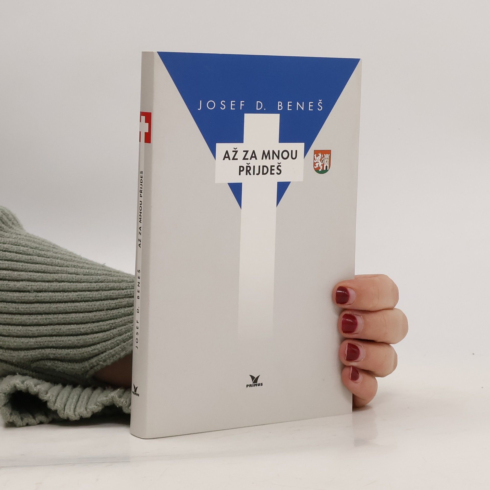Josef Daniel Beneš Až za mnou přijdeš : vzpomínky na Nymburk a jiná místa