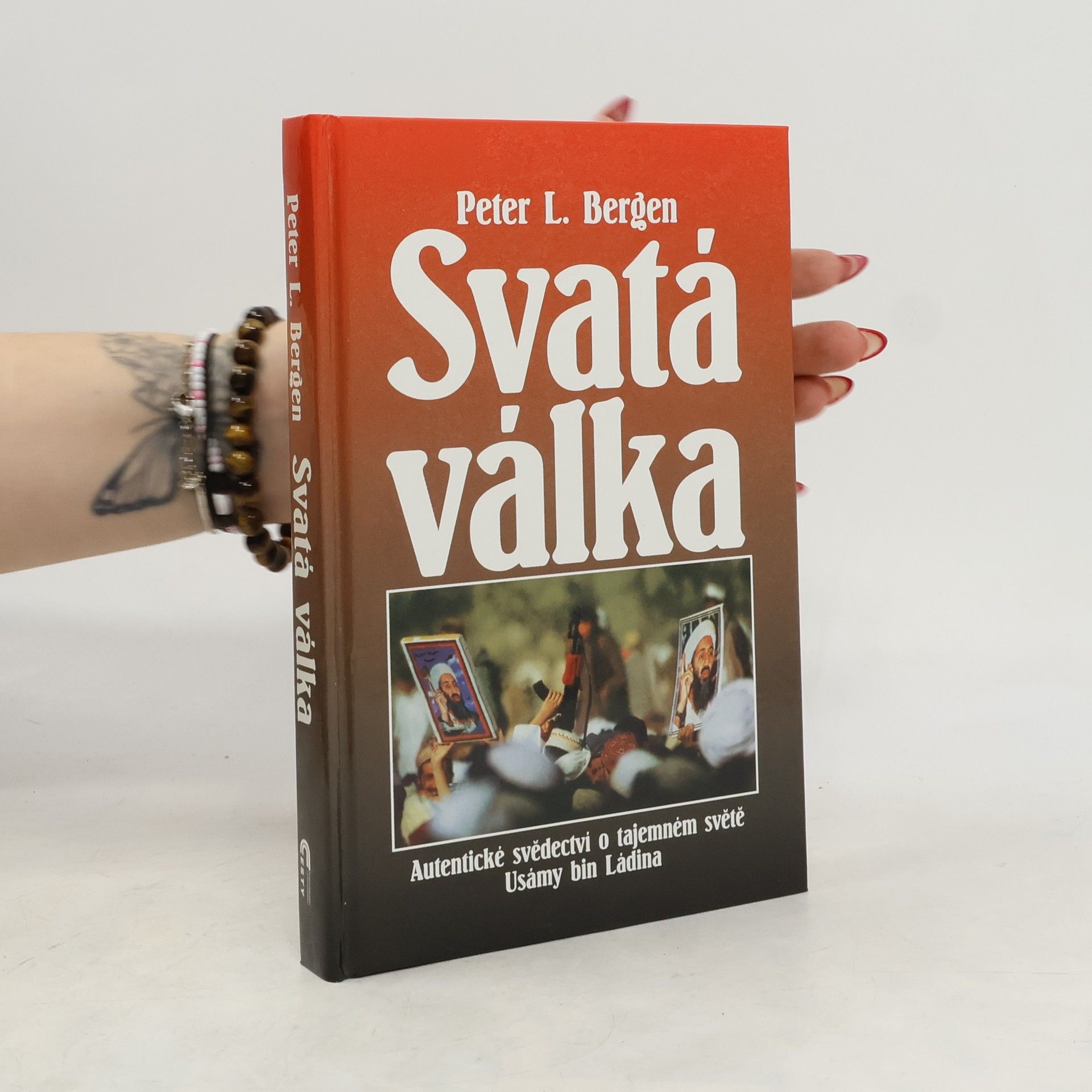 Peter Bergen Svatá válka: Autentické svědectví o tajemném světě Usámy bin Ládina