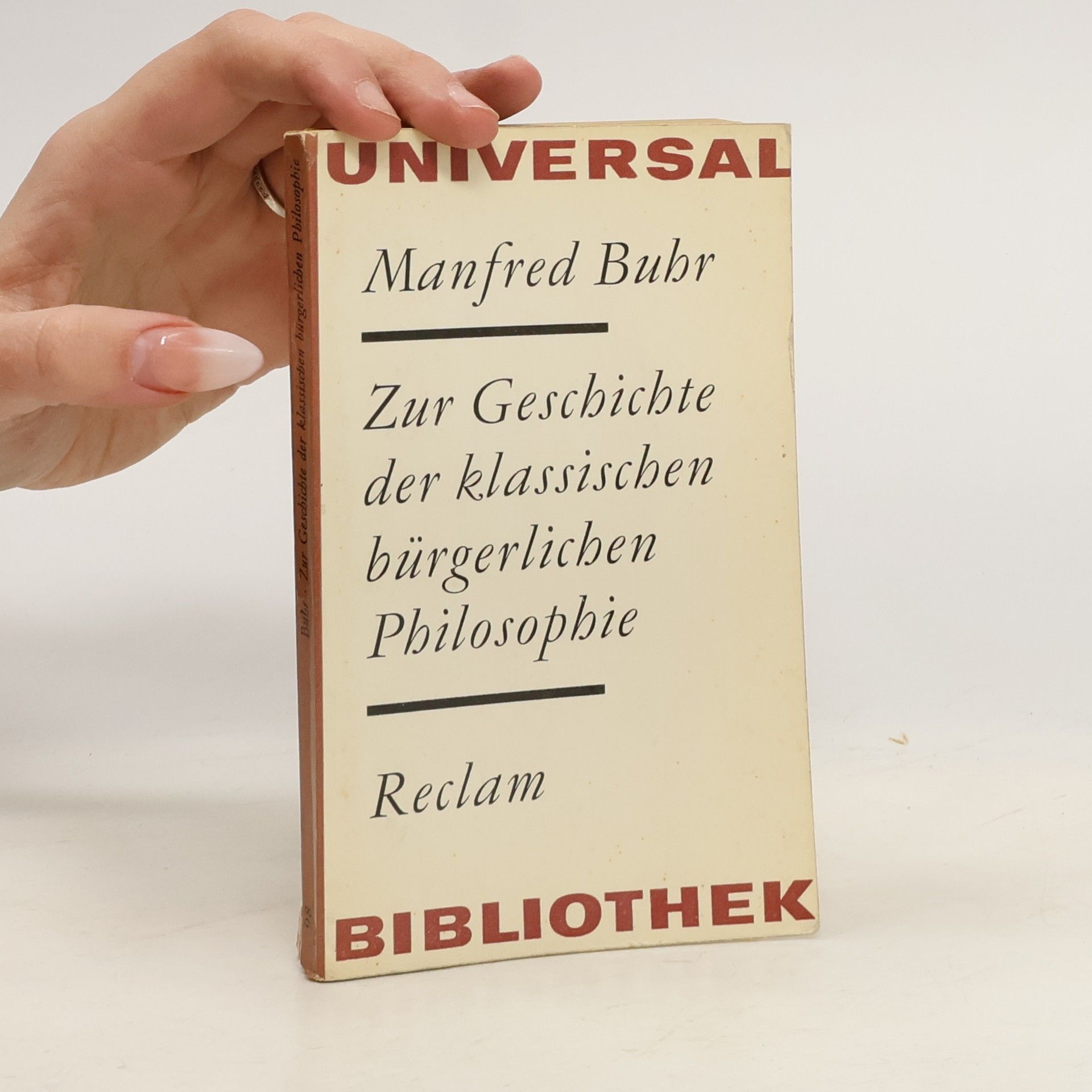 Manfred Buhr Zur Geschichte der klassischen bürgerlichen Philosophie