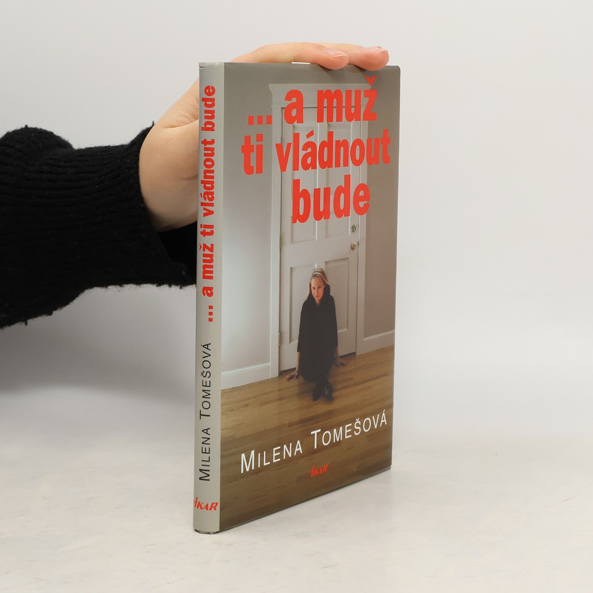 Tomešová Milena ... a muž ti vládnout bude
