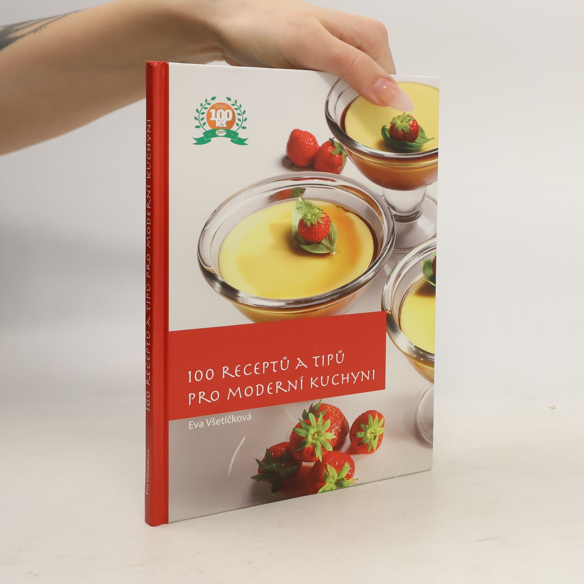 Eva Všetíčková 100 receptů a tipů pro moderní kuchyni