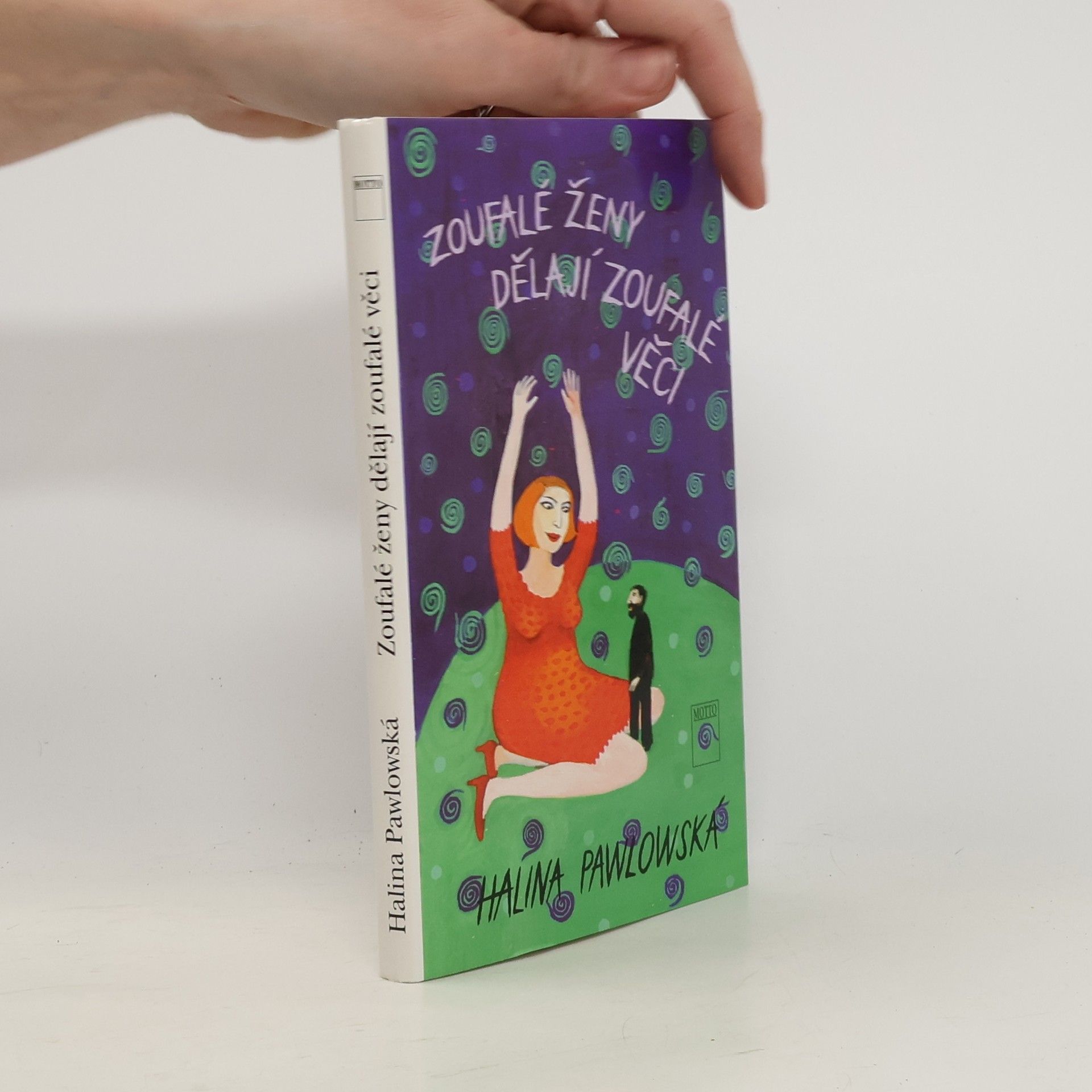 Halina Pawlowská Zoufalé ženy dělají zoufalé věci