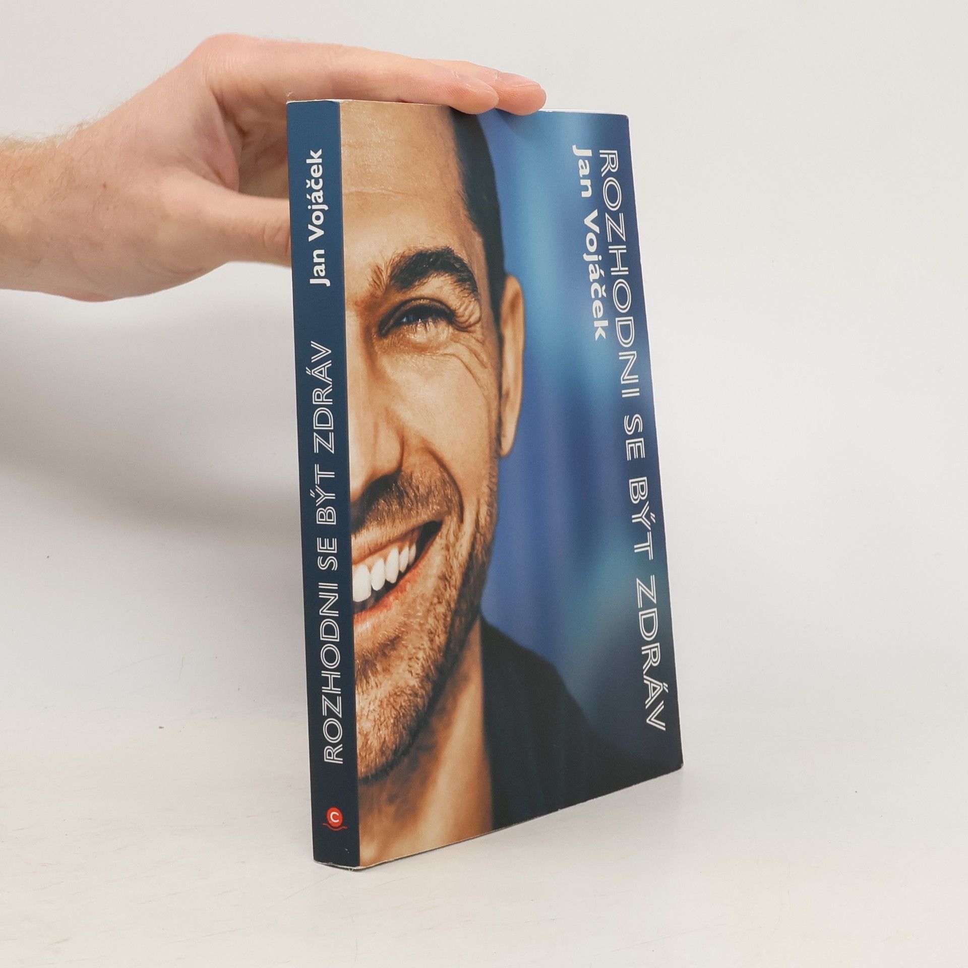 Jan Vojáček Rozhodni se být zdráv
