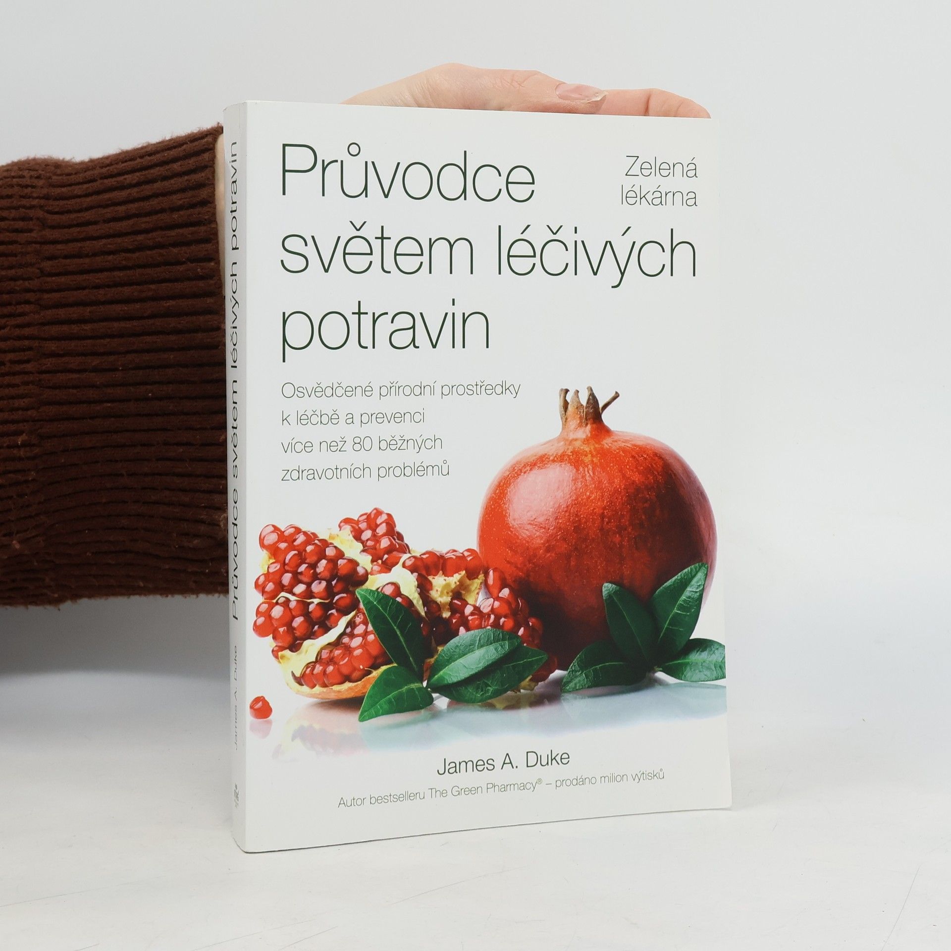 James A. Duke Průvodce světem léčivých potravin – Zelená lékárna