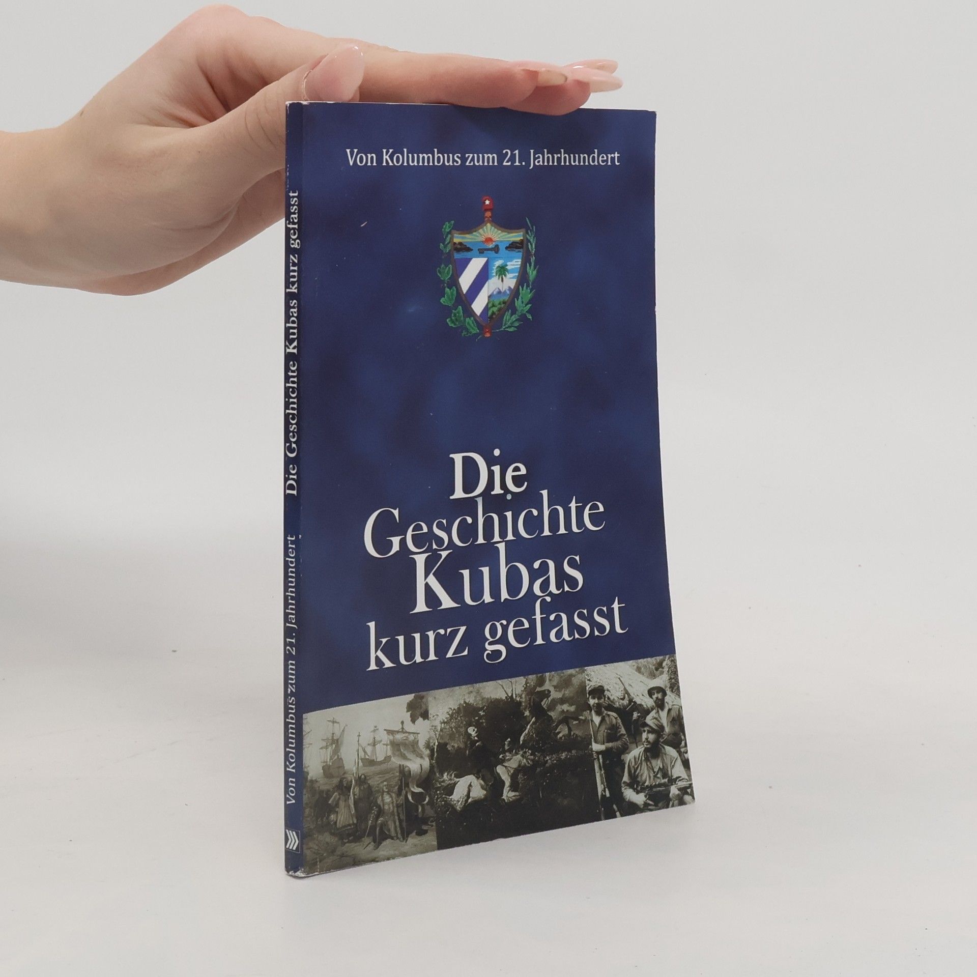 Collectif d'auteurs Die Geschichte Kubas kurz gefasst