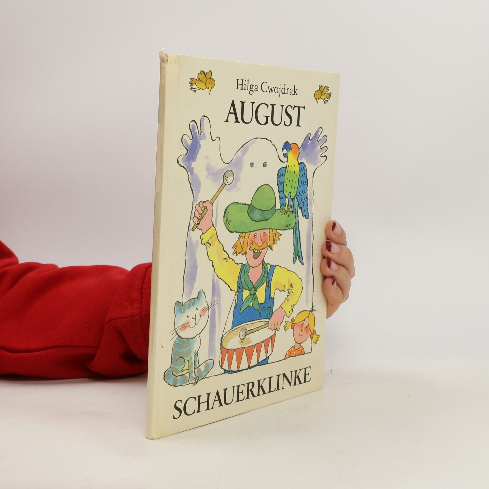 Hilga Cwojdrak August Schauerklinke gibt guten Rat und weise Winke: Bänkelgesänge