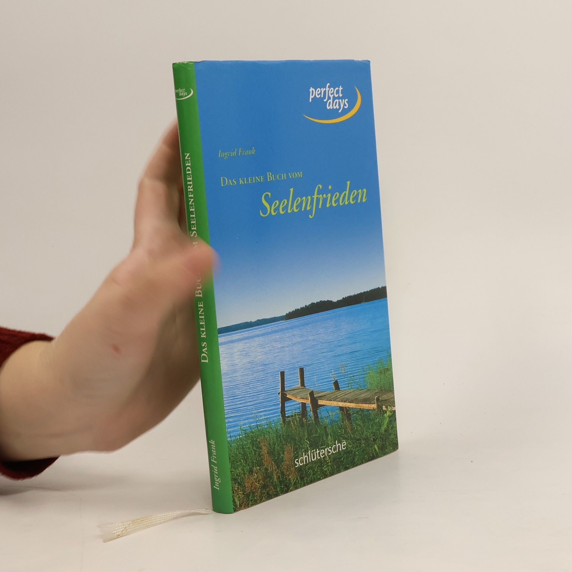 Ingrid Frank Das kleine Buch vom Seelenfrieden