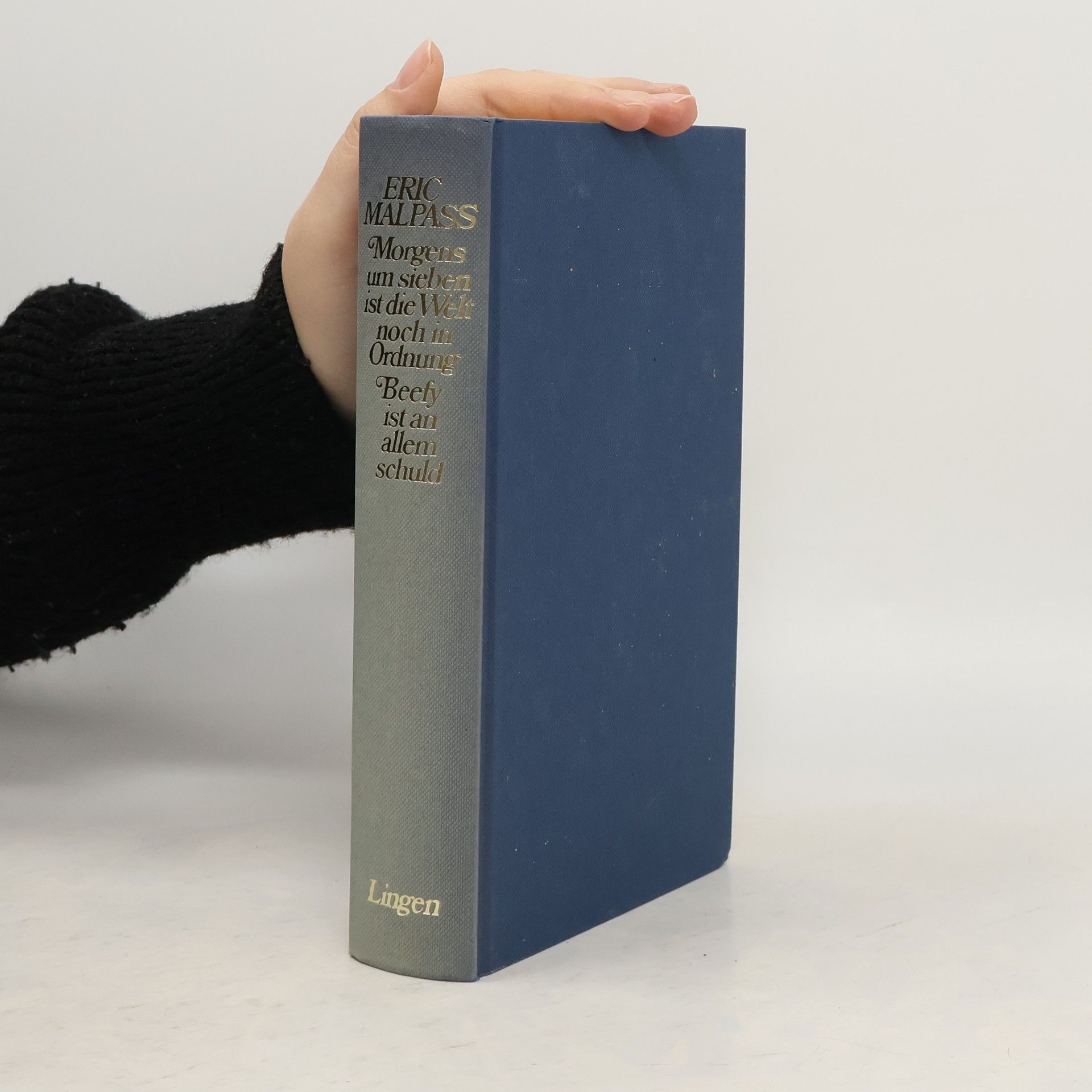 Eric Malpass Morgens um sieben ist die Welt noch in Ordnung. Beefy ist an allem schuld