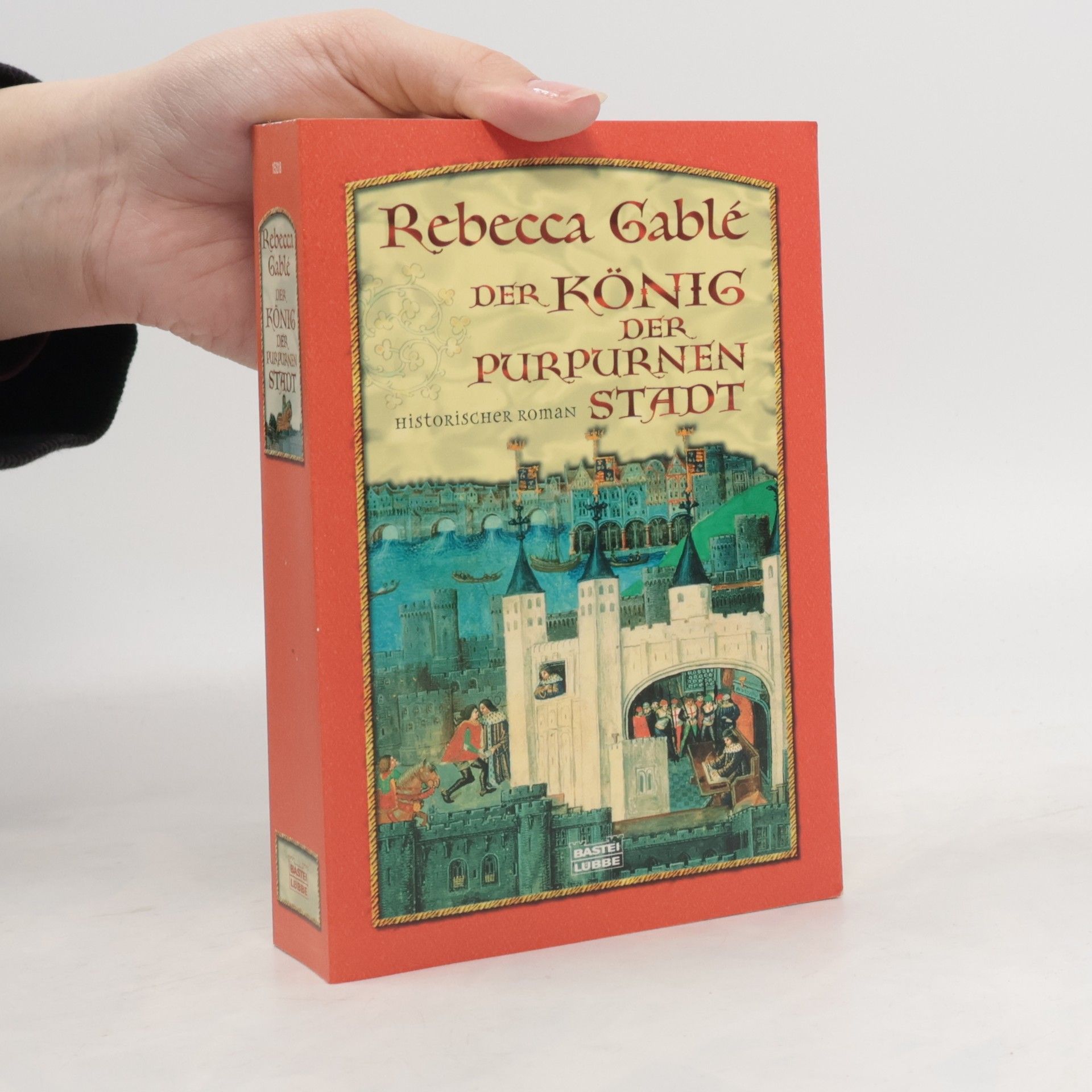 Rebecca Gablé Der König der purpurnen Stadt