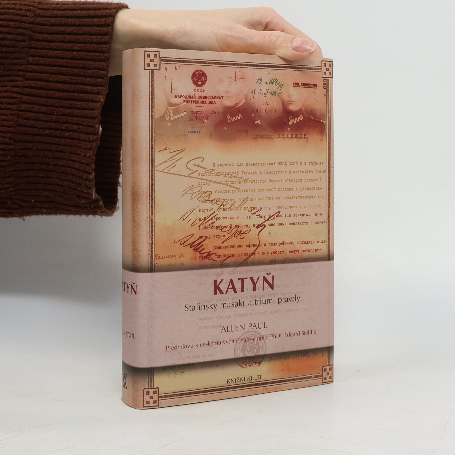Allen M. Allen Paul Katyň. Stalinský masakr a triumf pravdy