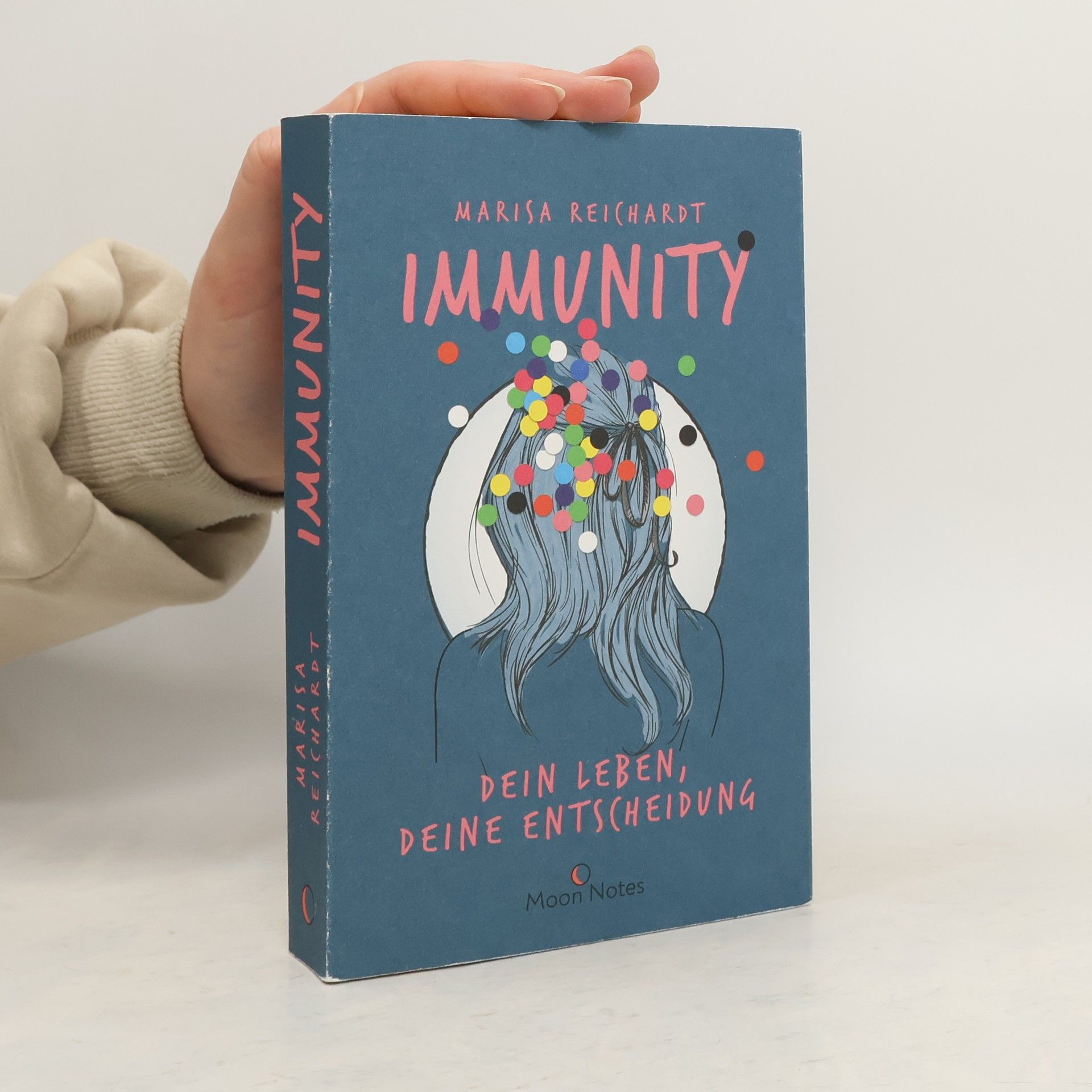 Marisa Reichardt Immunity. Dein Leben, deine Entscheidung