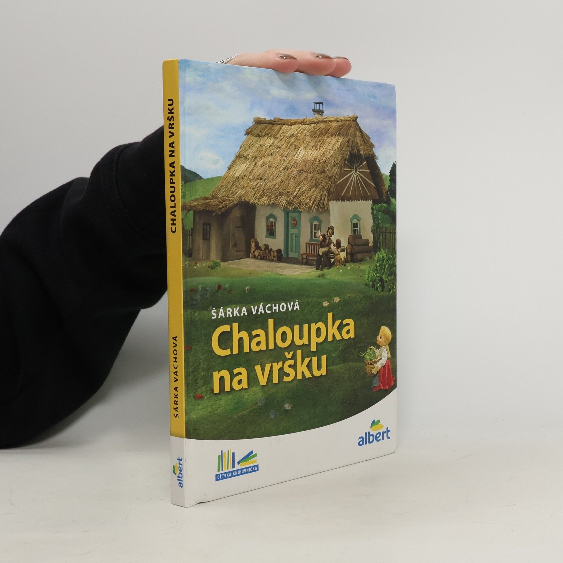 Šárka Váchová Chaloupka na vršku