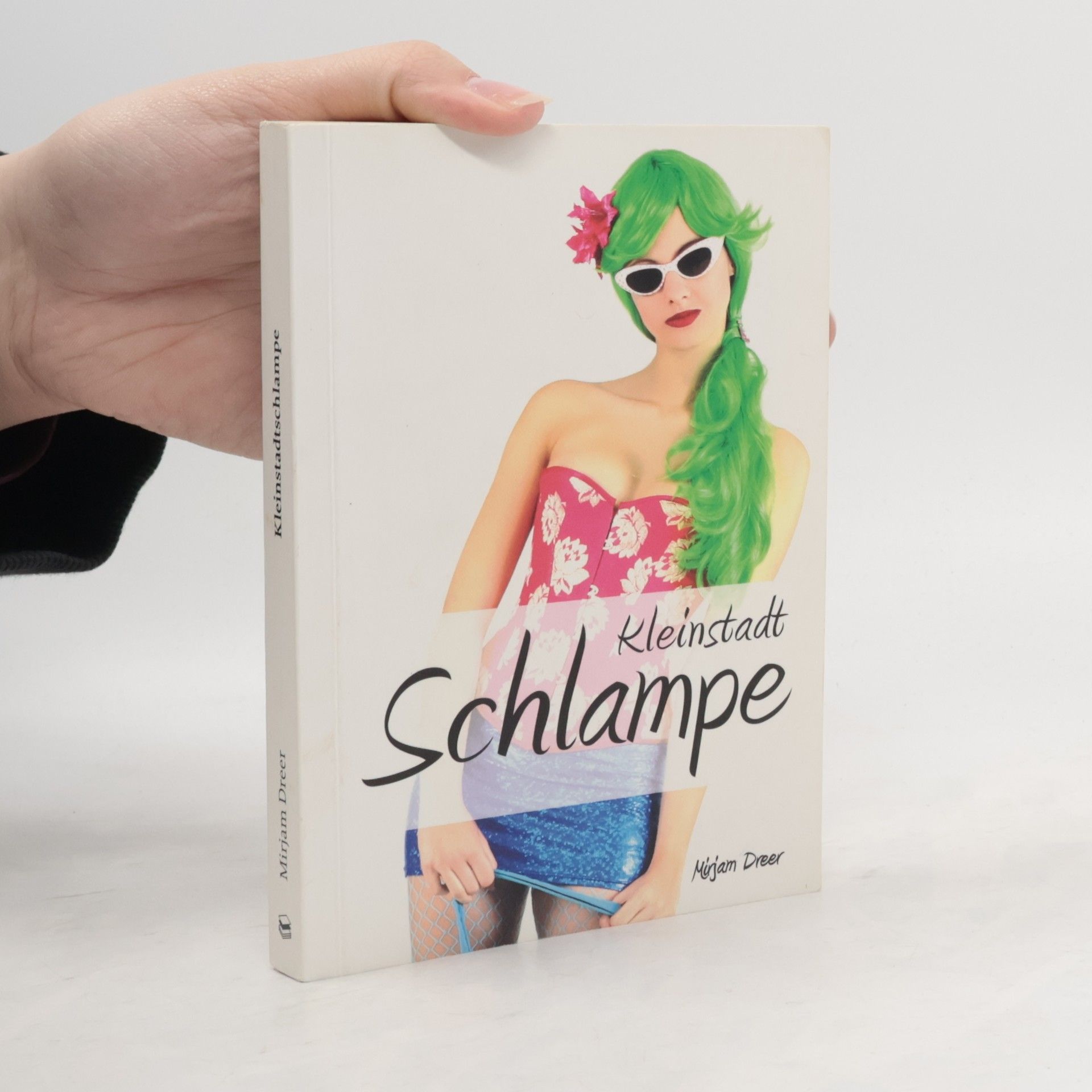 Mirjam Dreer Kleinstadtschlampe