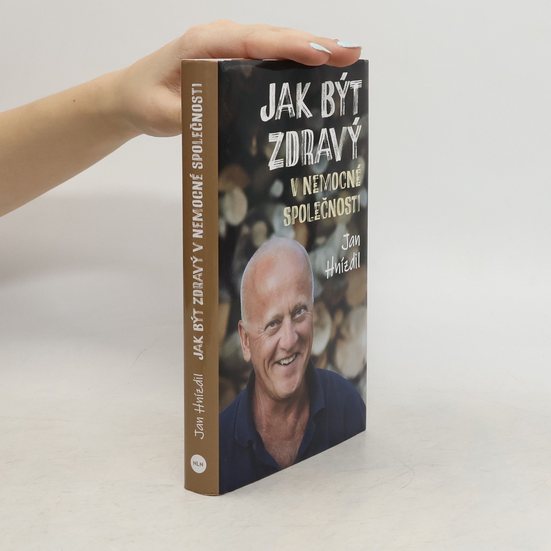 Jan Hnízdil Jak být zdravý v nemocné společnosti