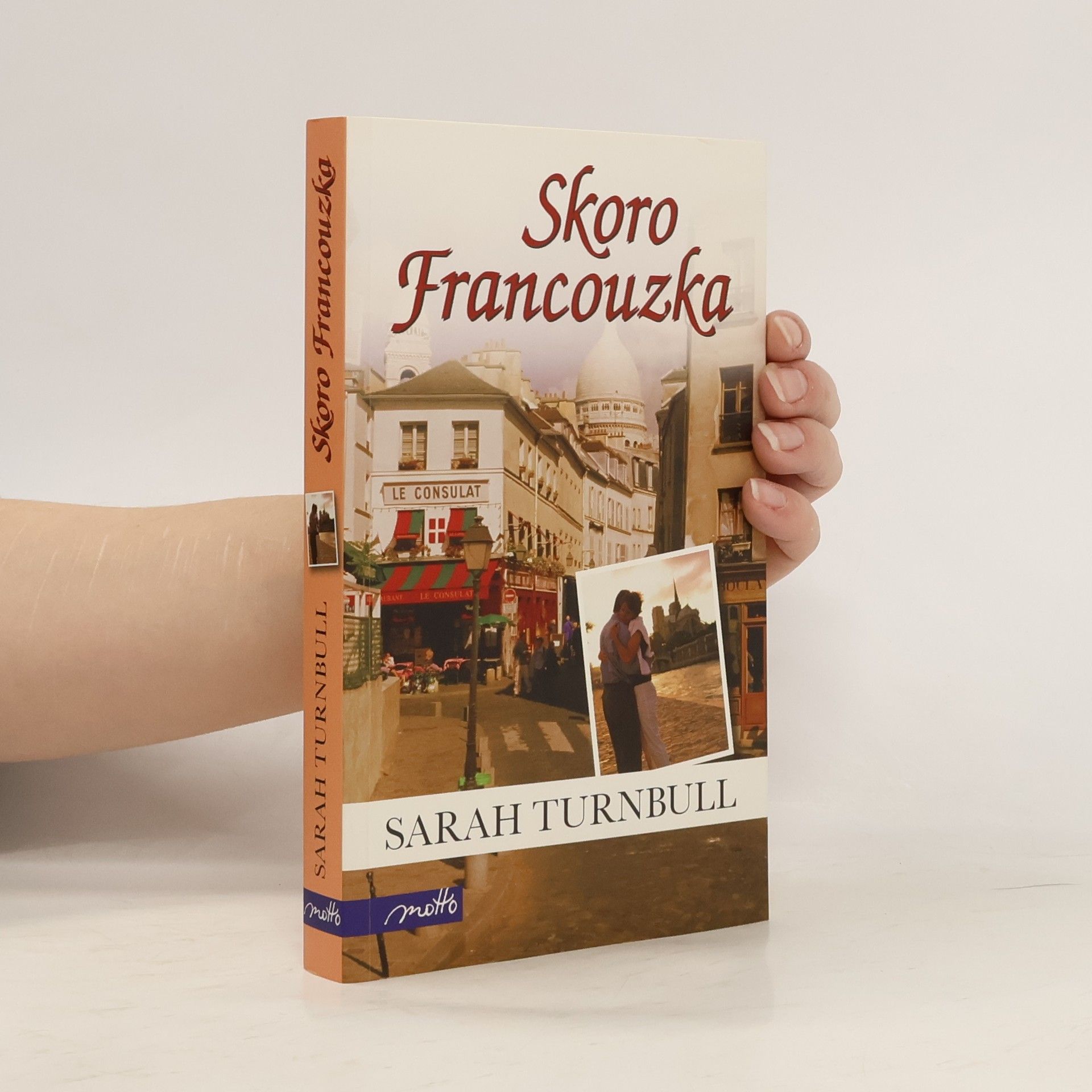 Sarah Turnbull Skoro Francouzka. Nový život v Paříži