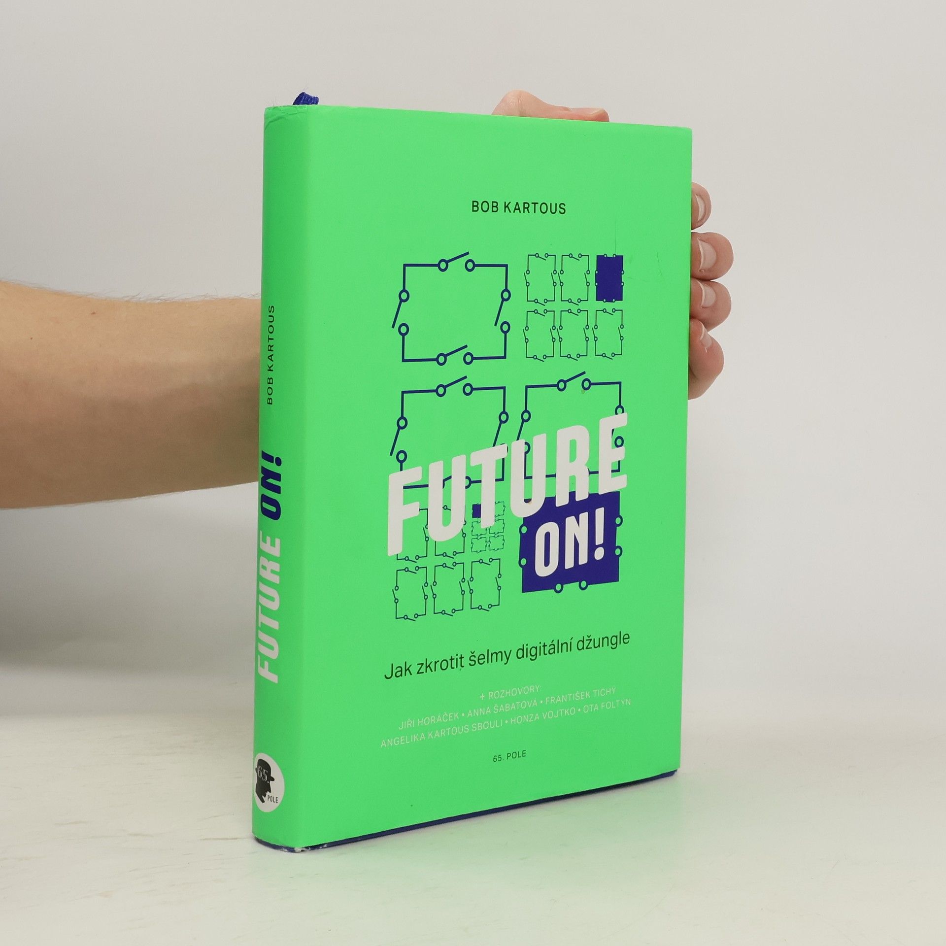 František Tichý Future on! Jak zkrotit šelmy digitální džungle