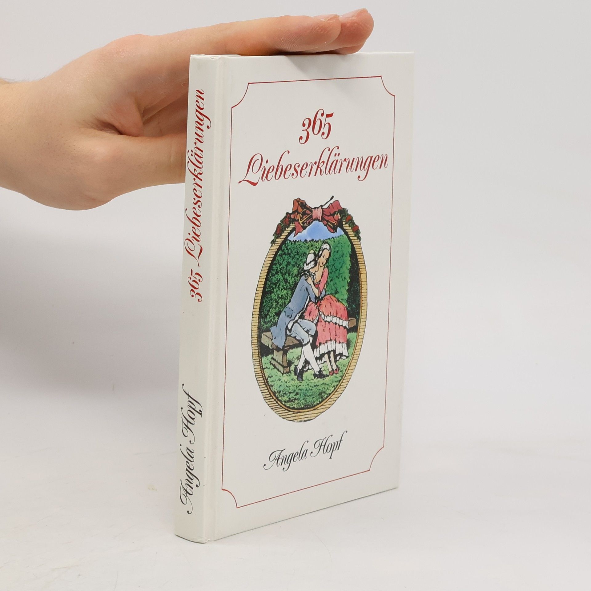 Angela Hopf 365 Liebeserklärungen