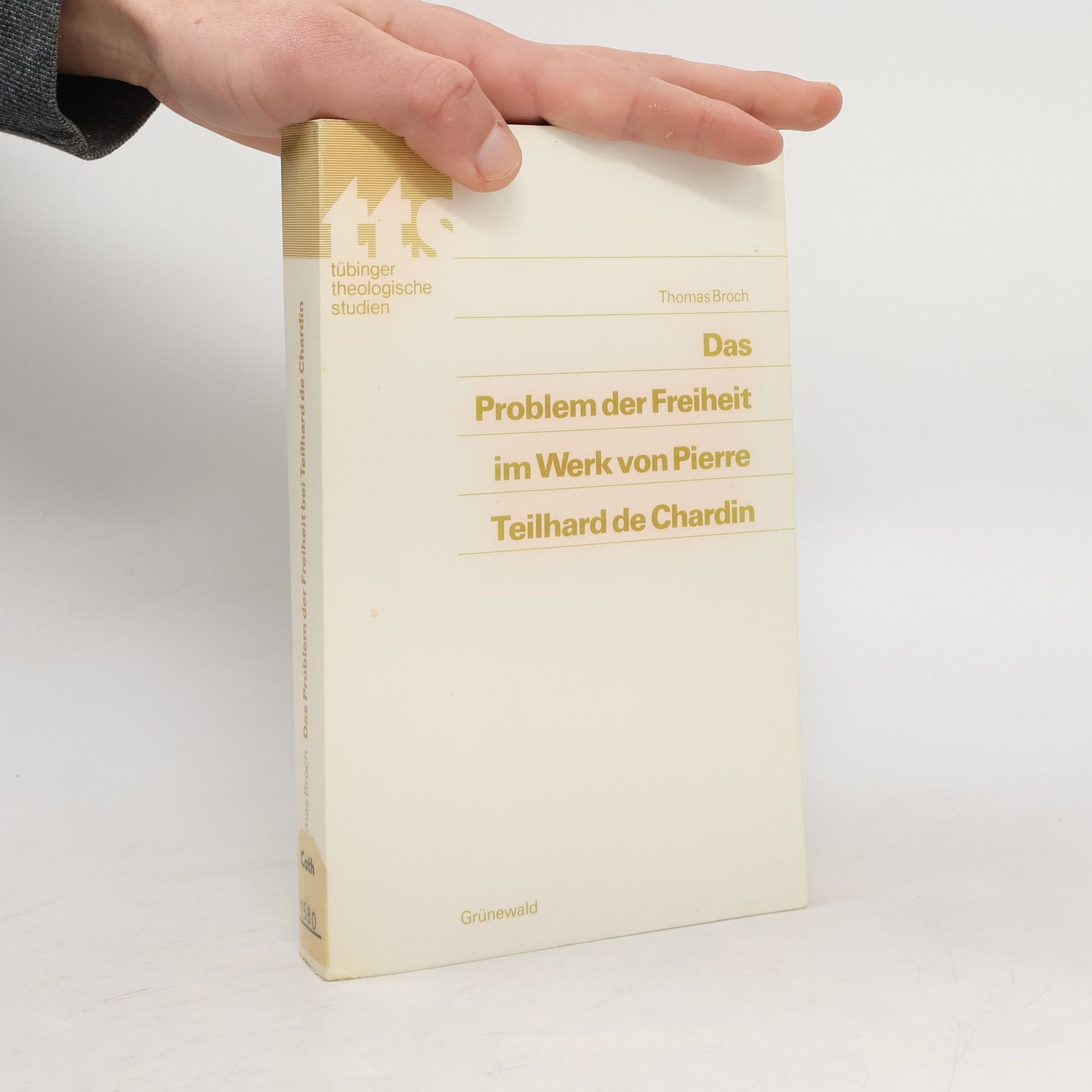 Thomas Broch Tübinger Theologische Studien: Das Problem der Freiheit im Werk von Pierre Teilhard de Chardin