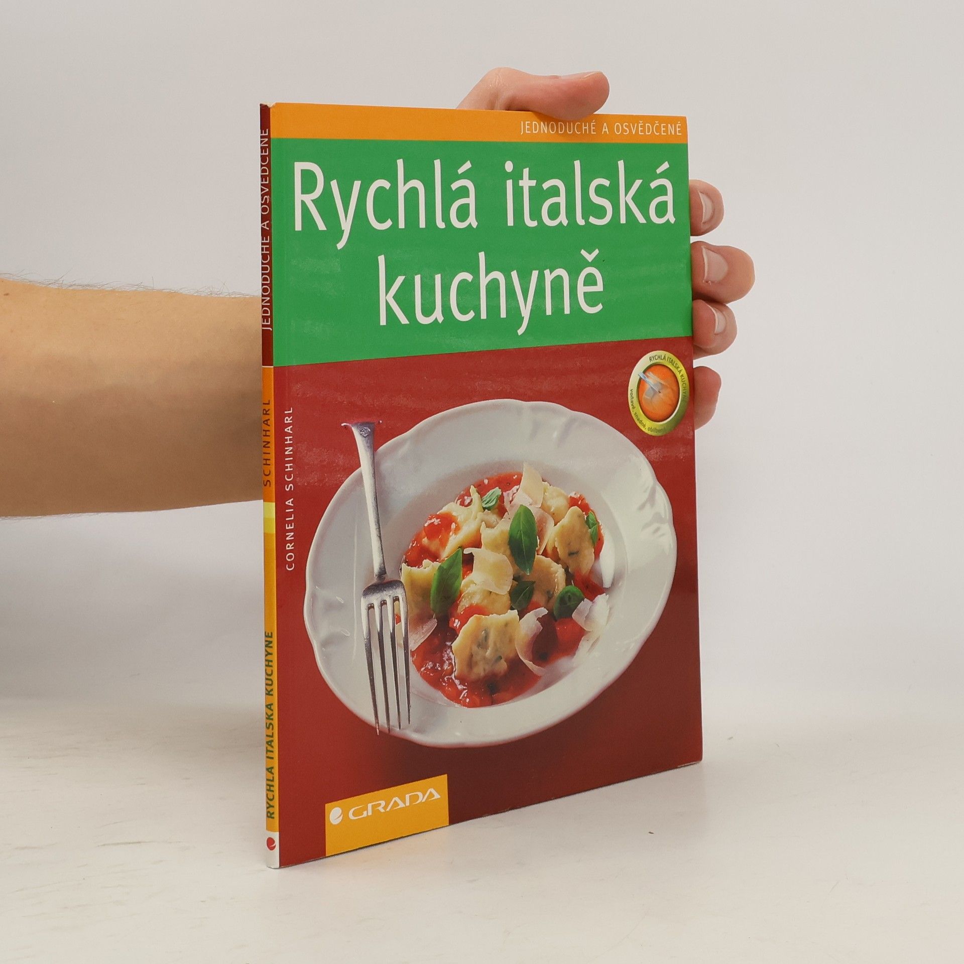 Cornelia Schinharl Rychlá italská kuchyně - jednoduché a osvědčené