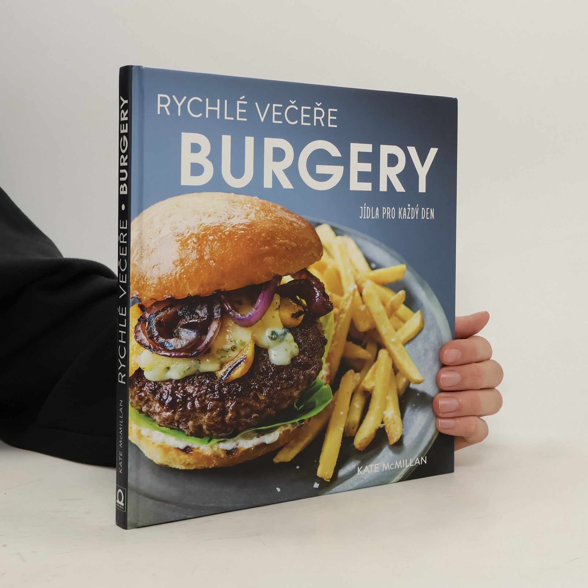 Burgery : rychlé večeře : jídla pro každý den