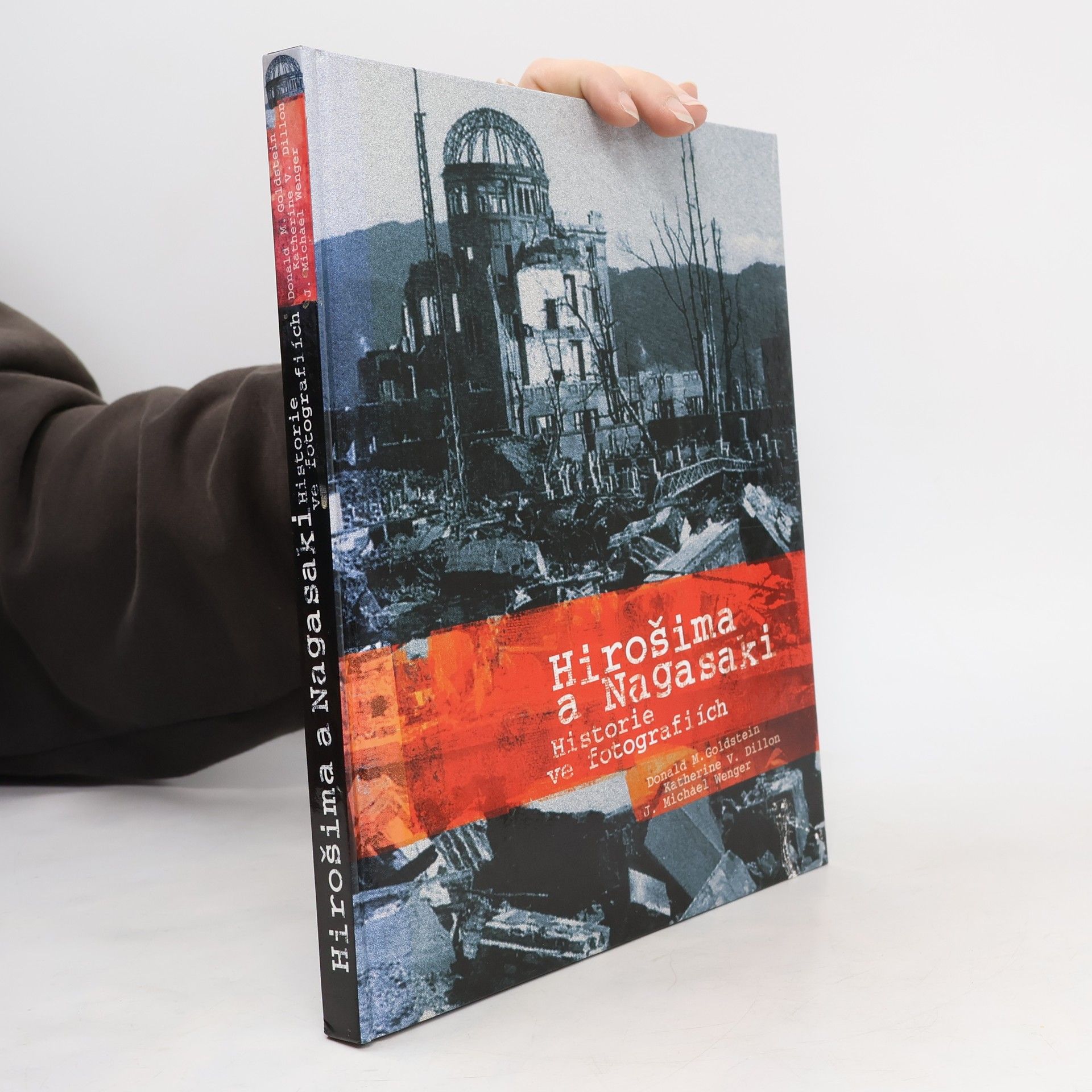 J. Michael Wenger Hirošima a Nagasaki : historie ve fotografiích