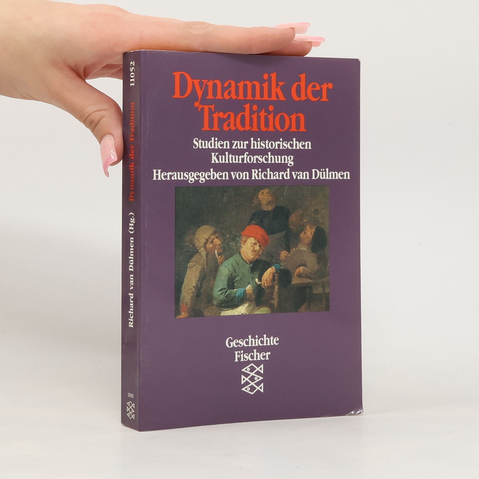Richard van Dülmen Dynamik der Tradition : Studien zur historischen Kulturforschung IV