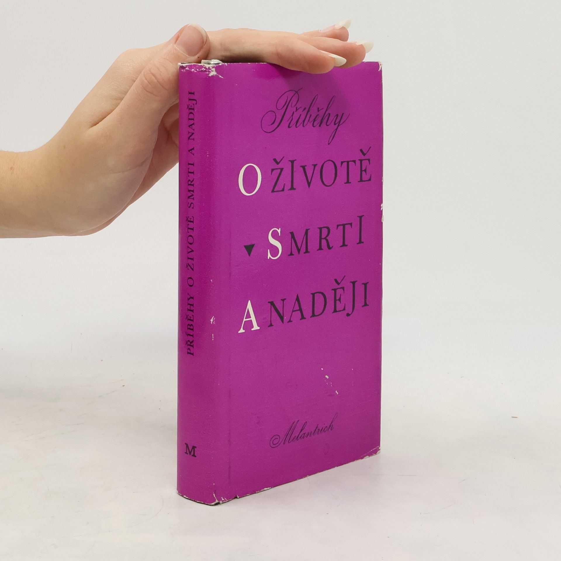 Kolektiv autorů Příběhy o životě, smrti a naději