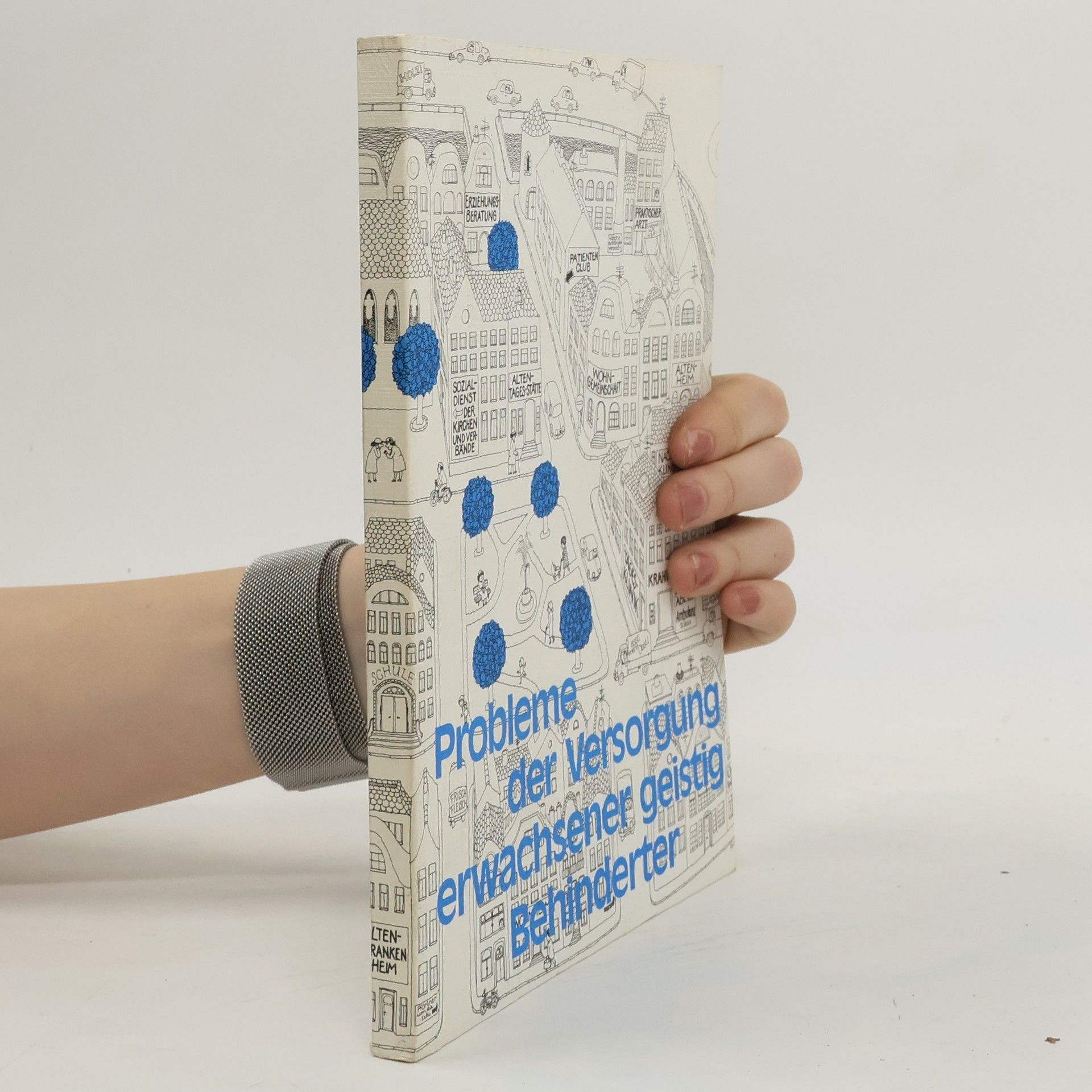 Probleme der Versorgung erwachsener geistig Behinderter