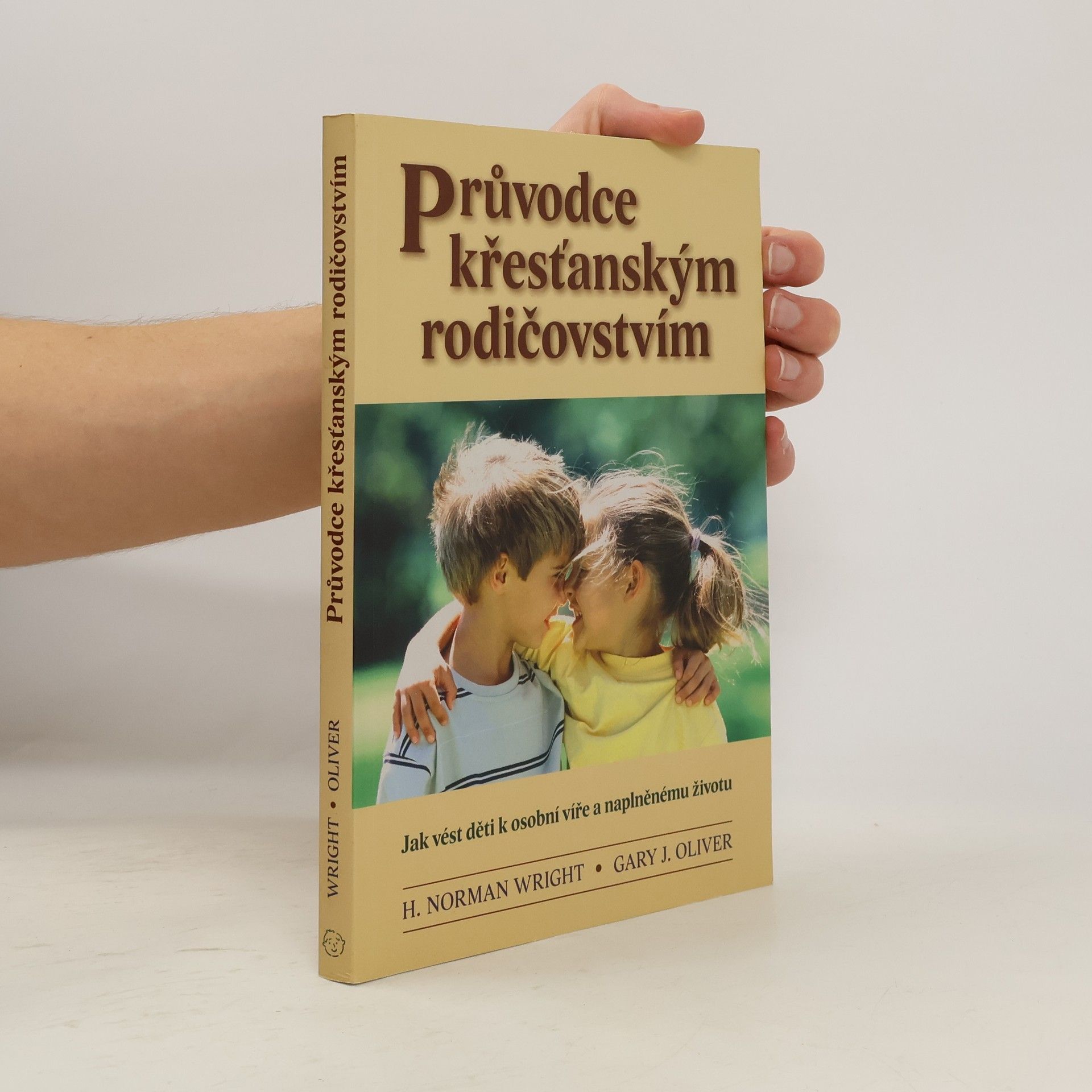 H. Norman Wright Průvodce křesťanským rodičovstvím