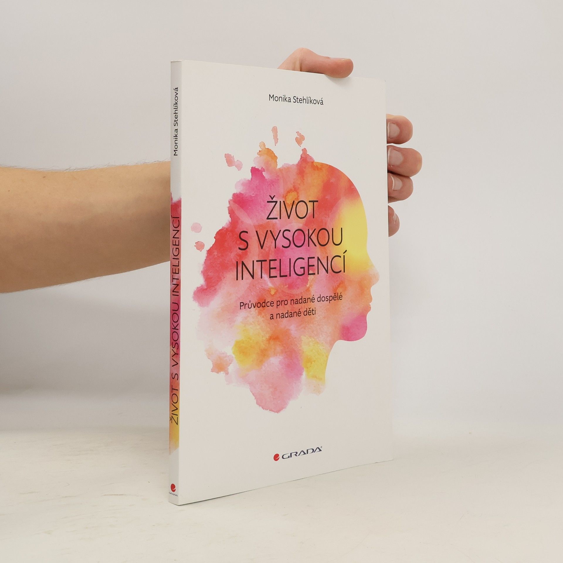 Stehlíková Monika Život s vysokou inteligencí