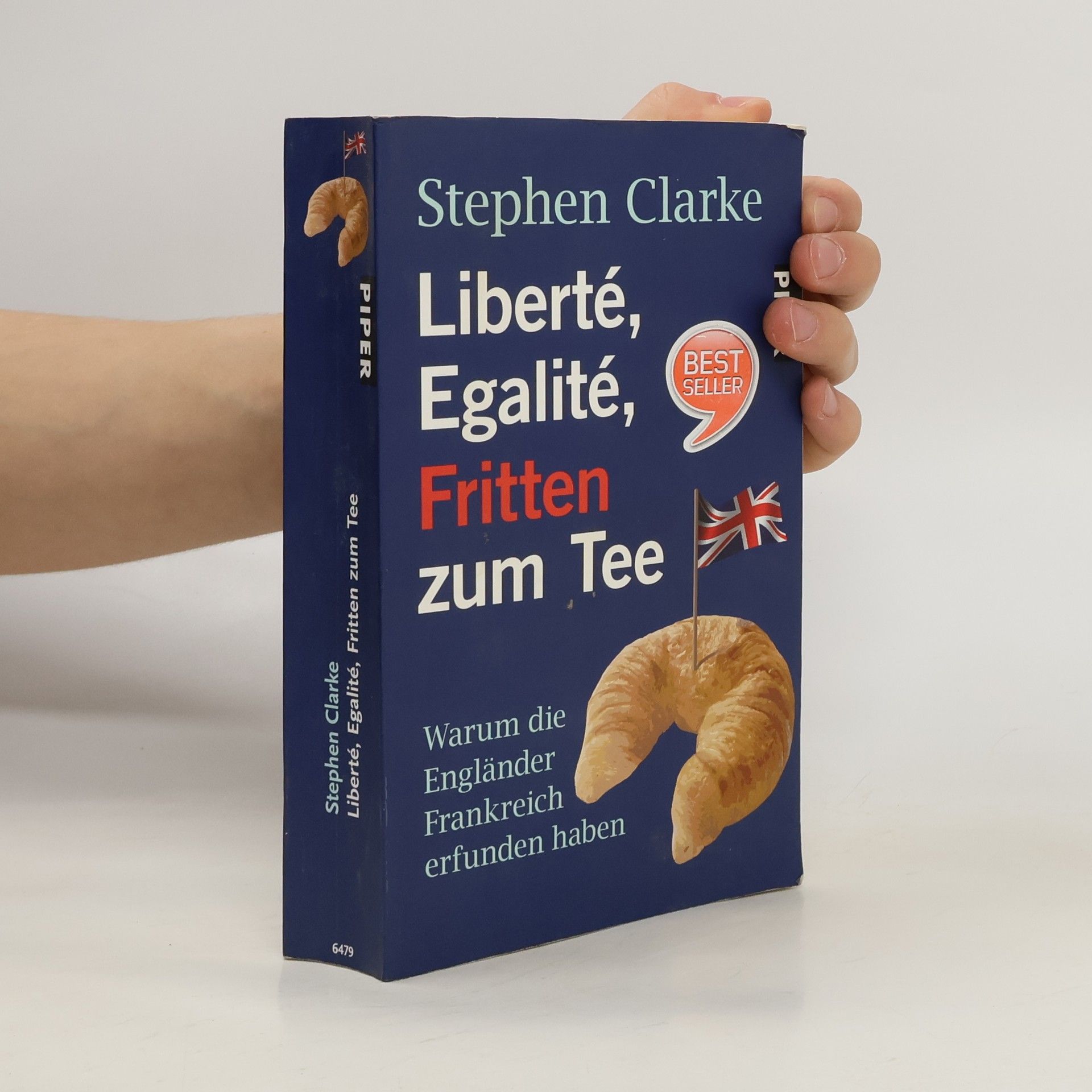Stephen Clarke Liberté, égalité, Fritten zum Tee
