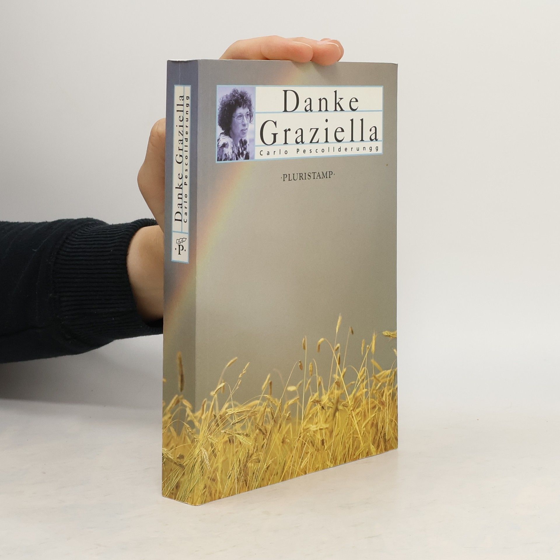 Carlo Pescolliderungg Danke, Graziella