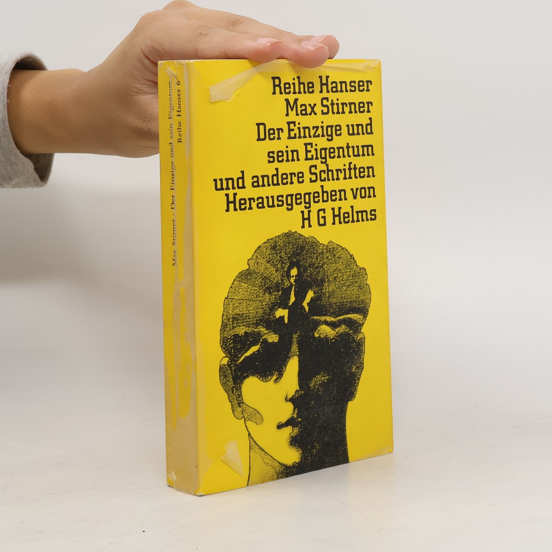 Der EInzige und sein Eigentum und andere Schriften Herausgegeben von H. G. Helms