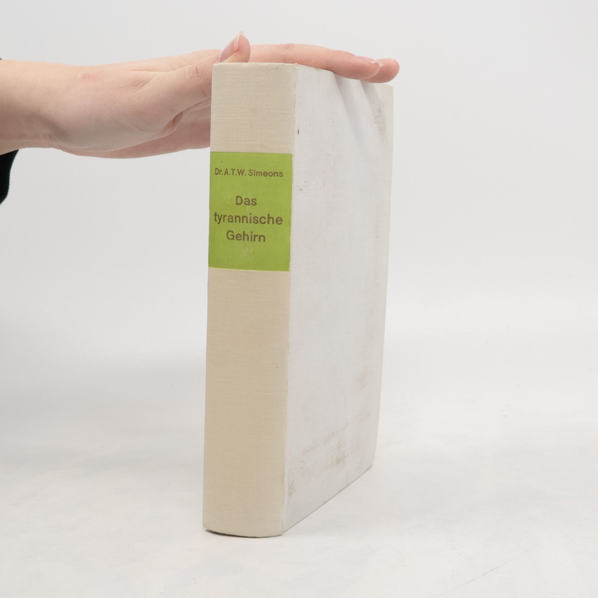 Albert Theodor William Simeons Das tyrannische Gehirn