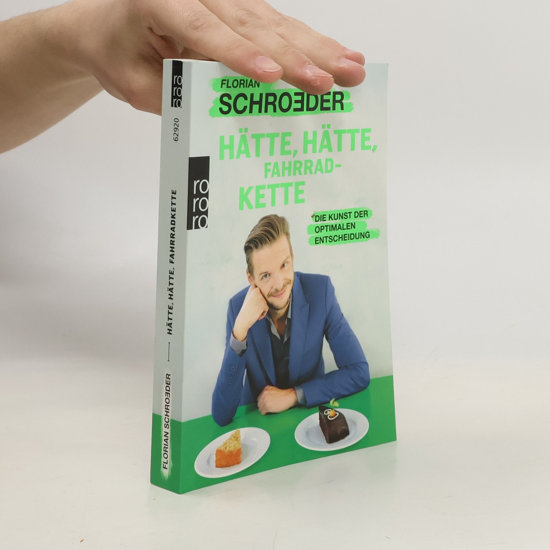 Florian Schroeder Hätte, hätte, Fahrradkette : die Kunst der optimalen Entscheidung