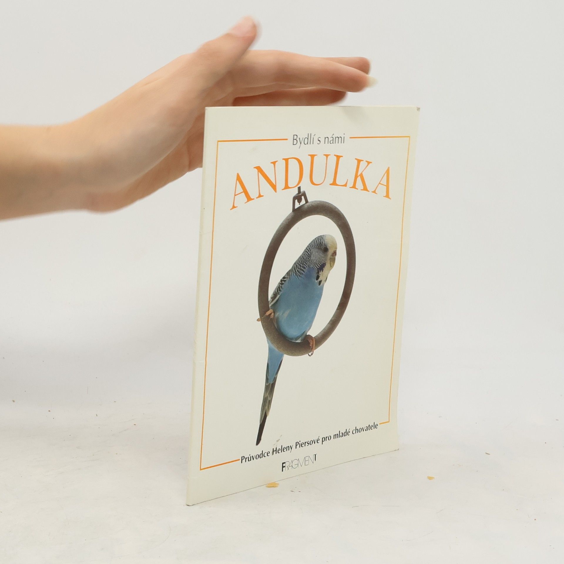 Helen Piers Andulka. Průvodce Heleny Piersové pro mladé chovatele.