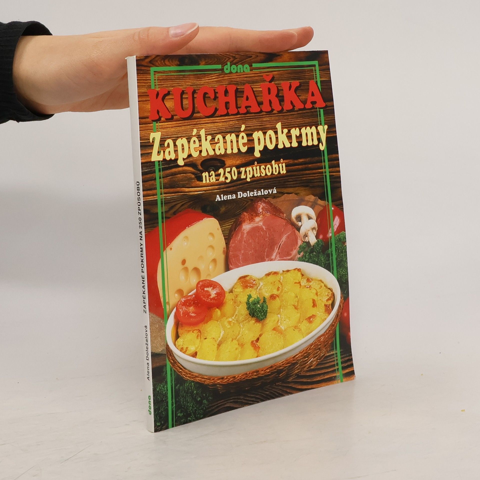 Alena Doležalová Zapékané pokrmy na 250 způsobů