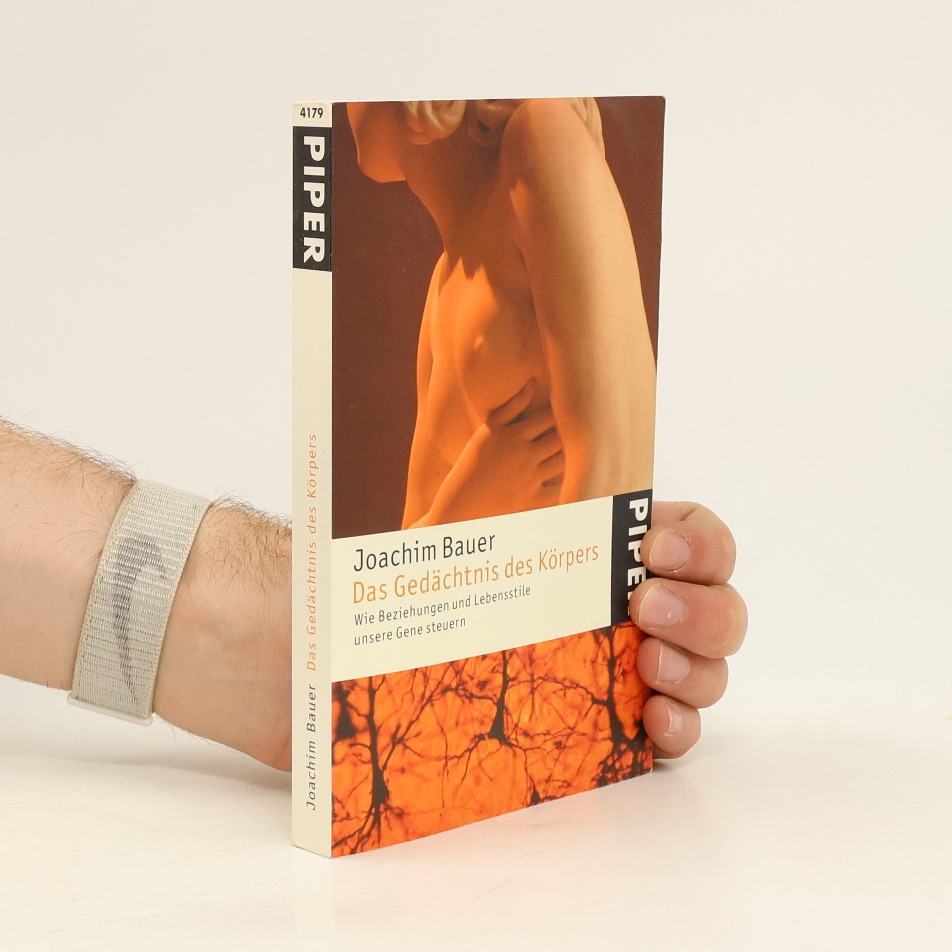 Joachim Bauer Das Gedächtnis des Körpers. Wie Beziehungen und Lebensstile unsere Gene steuern