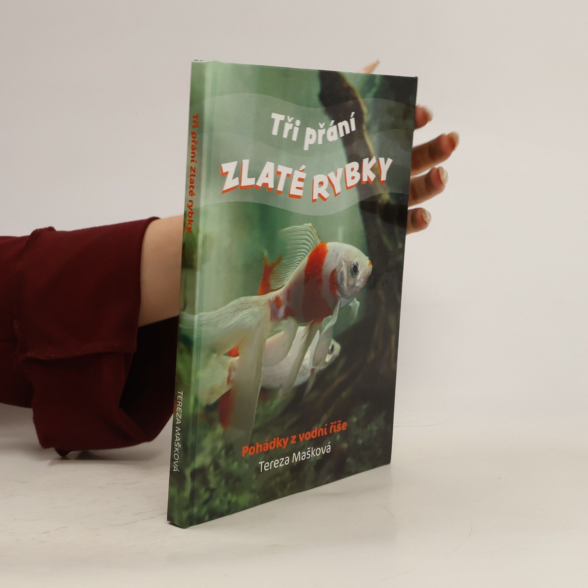 Tereza Mašková Tři přání zlaté rybky