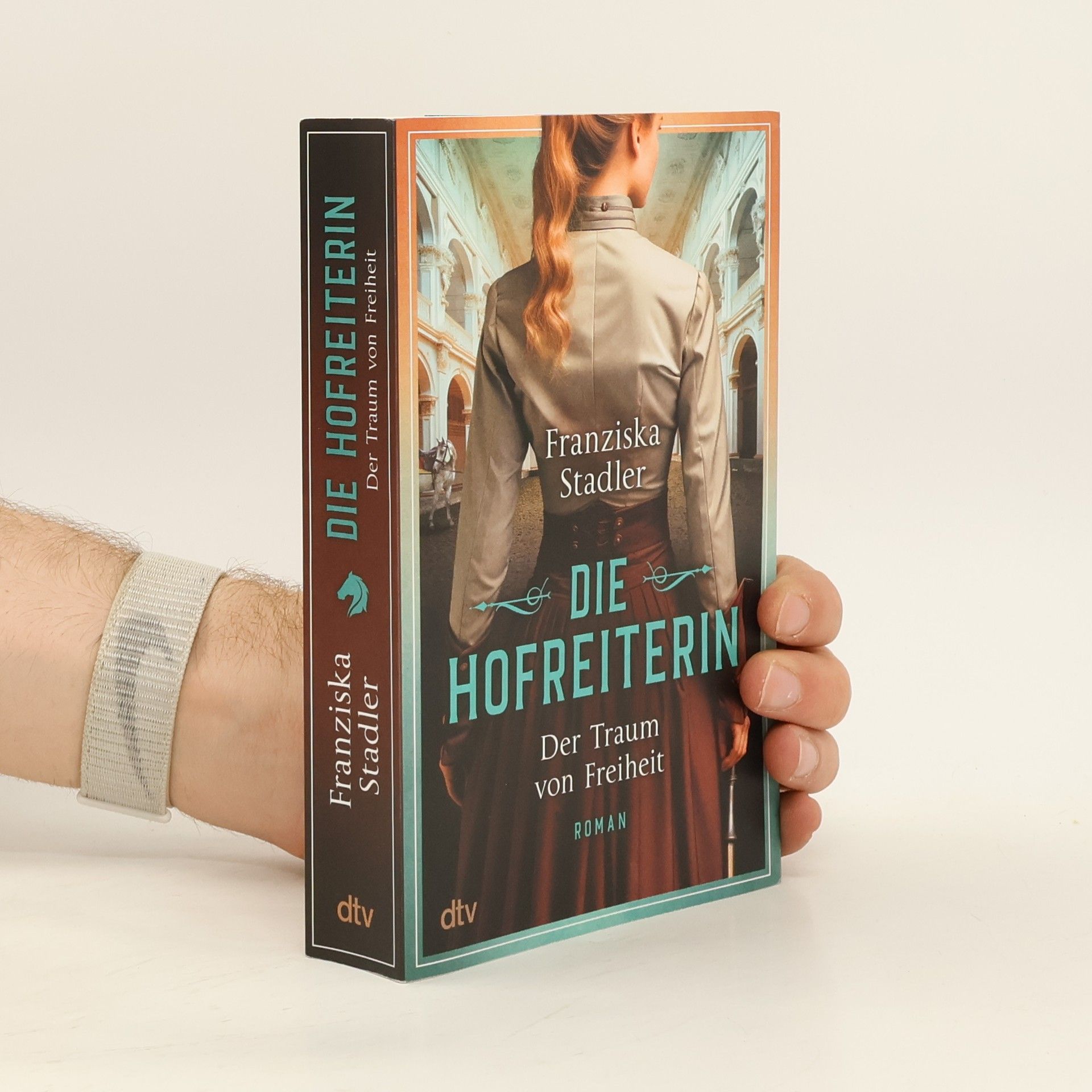 Franziska Jungmann-Stadler Die Hofreiterin - Der Traum von Freiheit