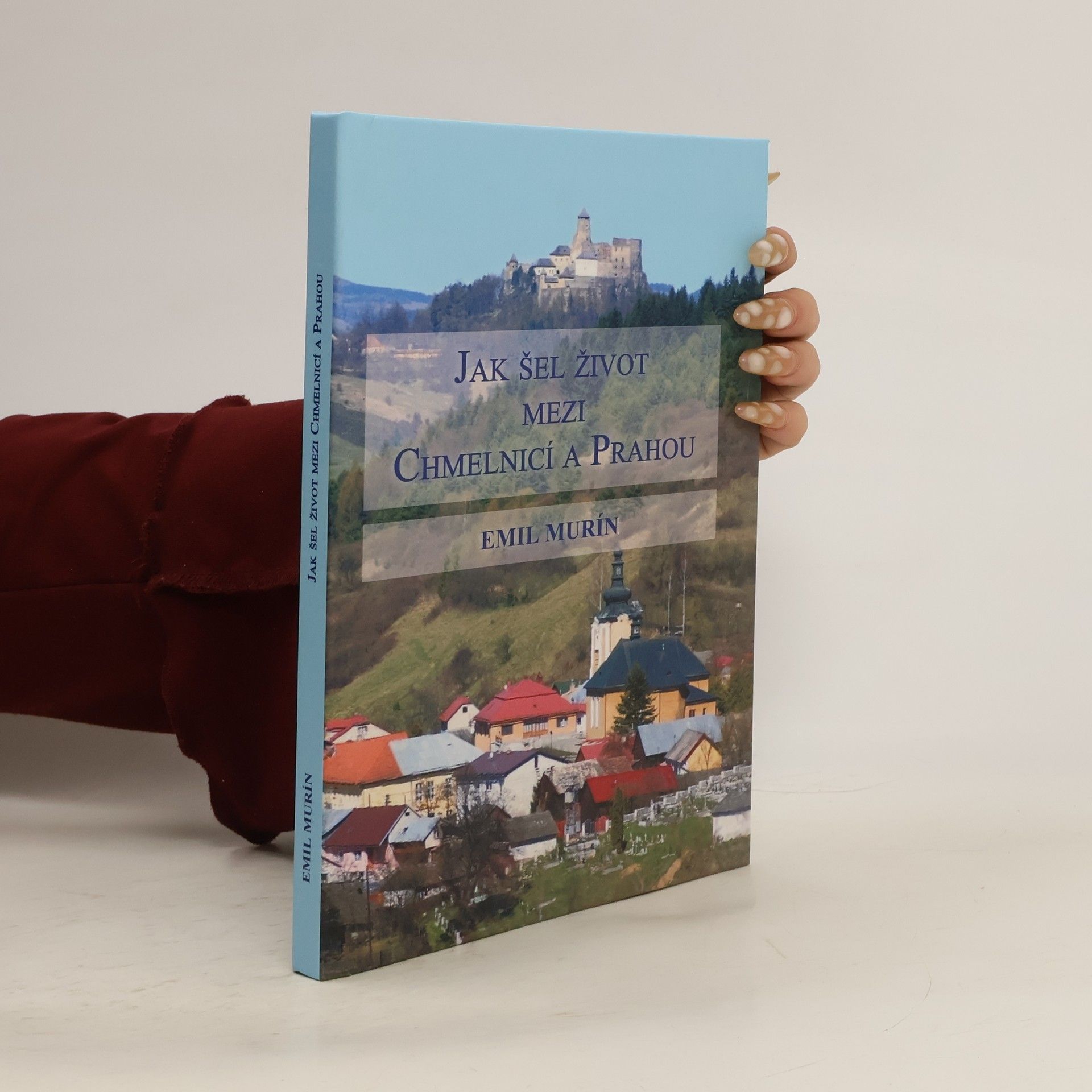Emil Murín Jak šel život mezi Chmelnicí a Prahou