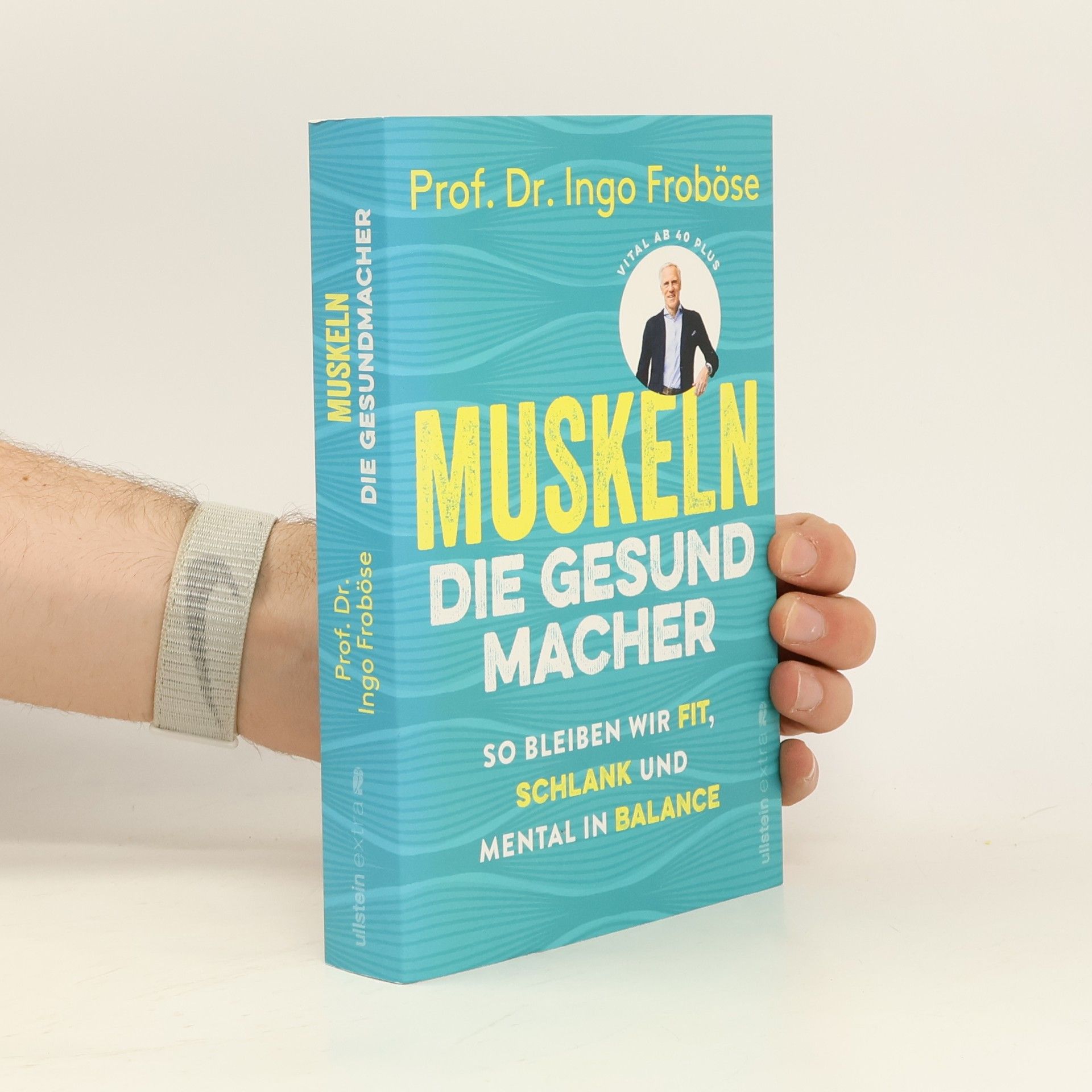 Ingo Froböse Muskeln – die Gesundmacher
