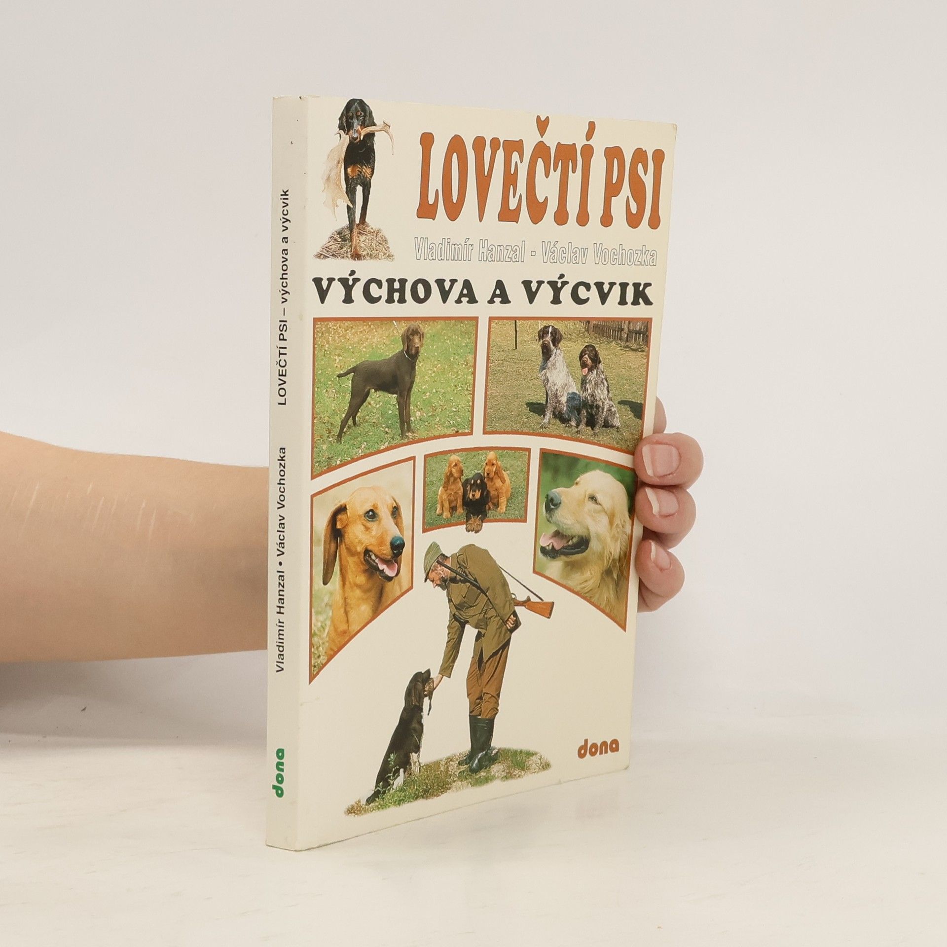 Vladimír Hanzal Lovečtí psi: výchova a výcvik