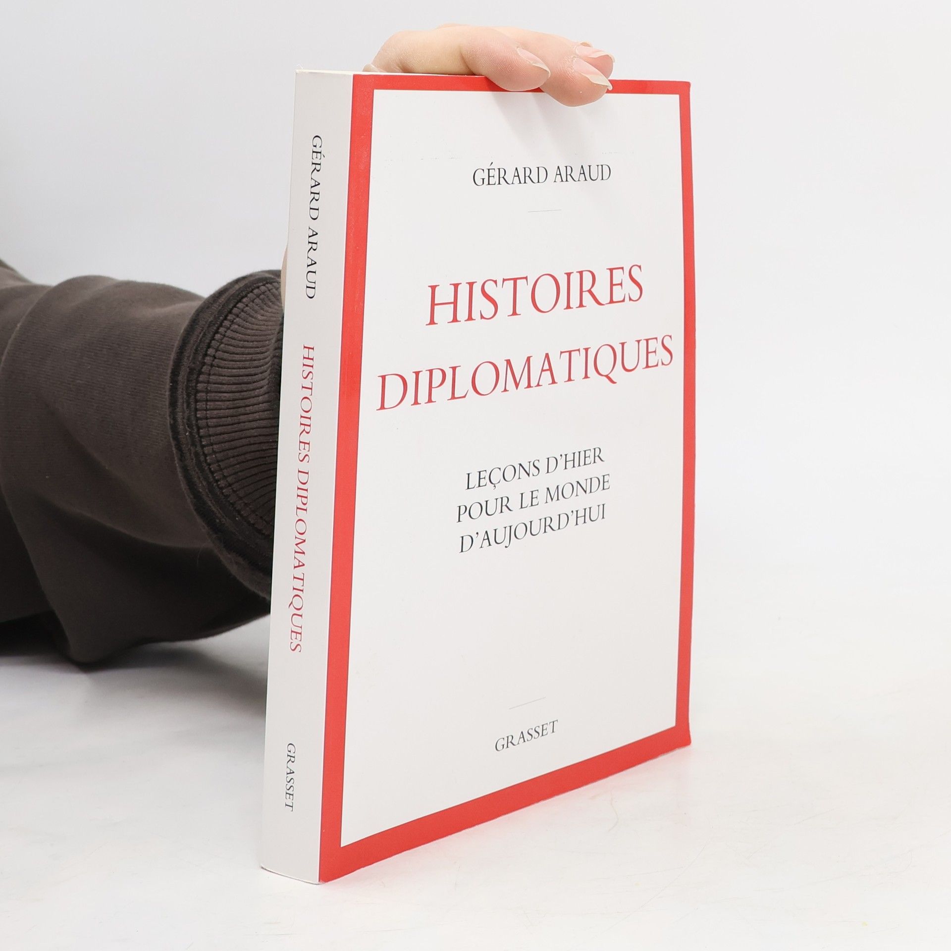 Gérard Araud Histoires diplomatiques