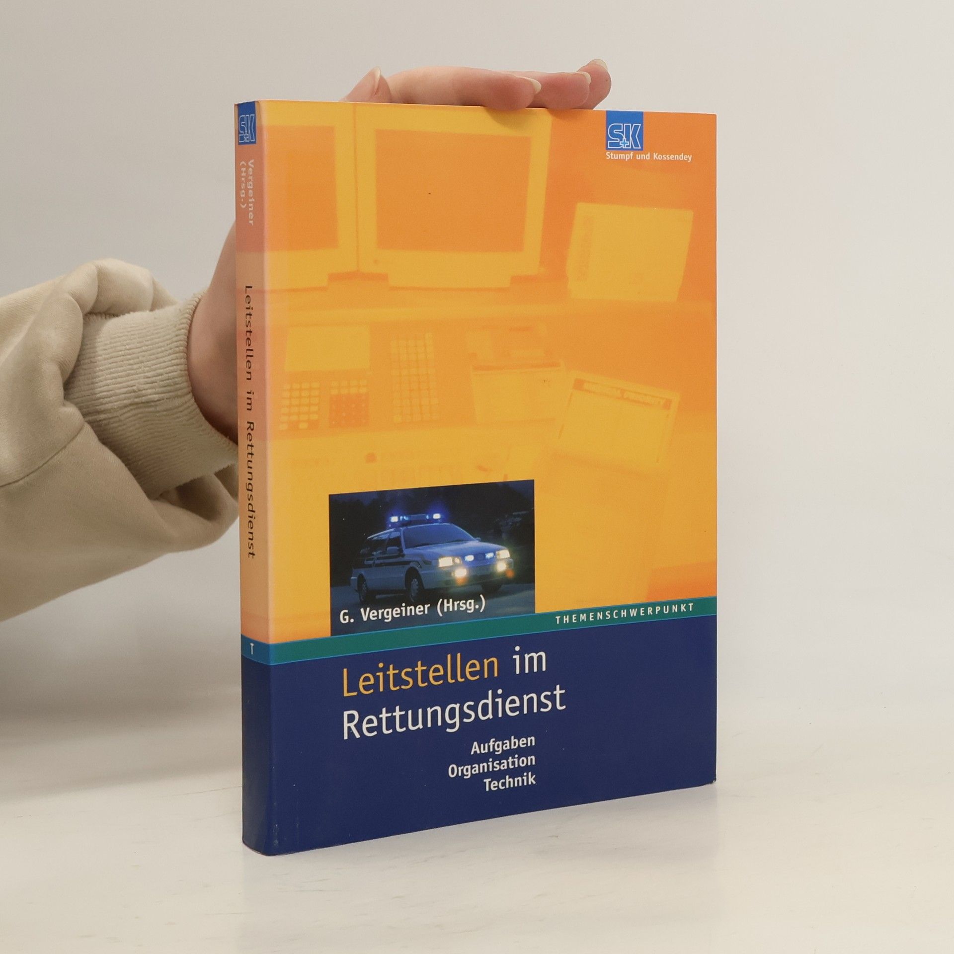Gernot Vergeiner Leitstellen im Rettungsdienst. Aufgaben. Organisation. Technik