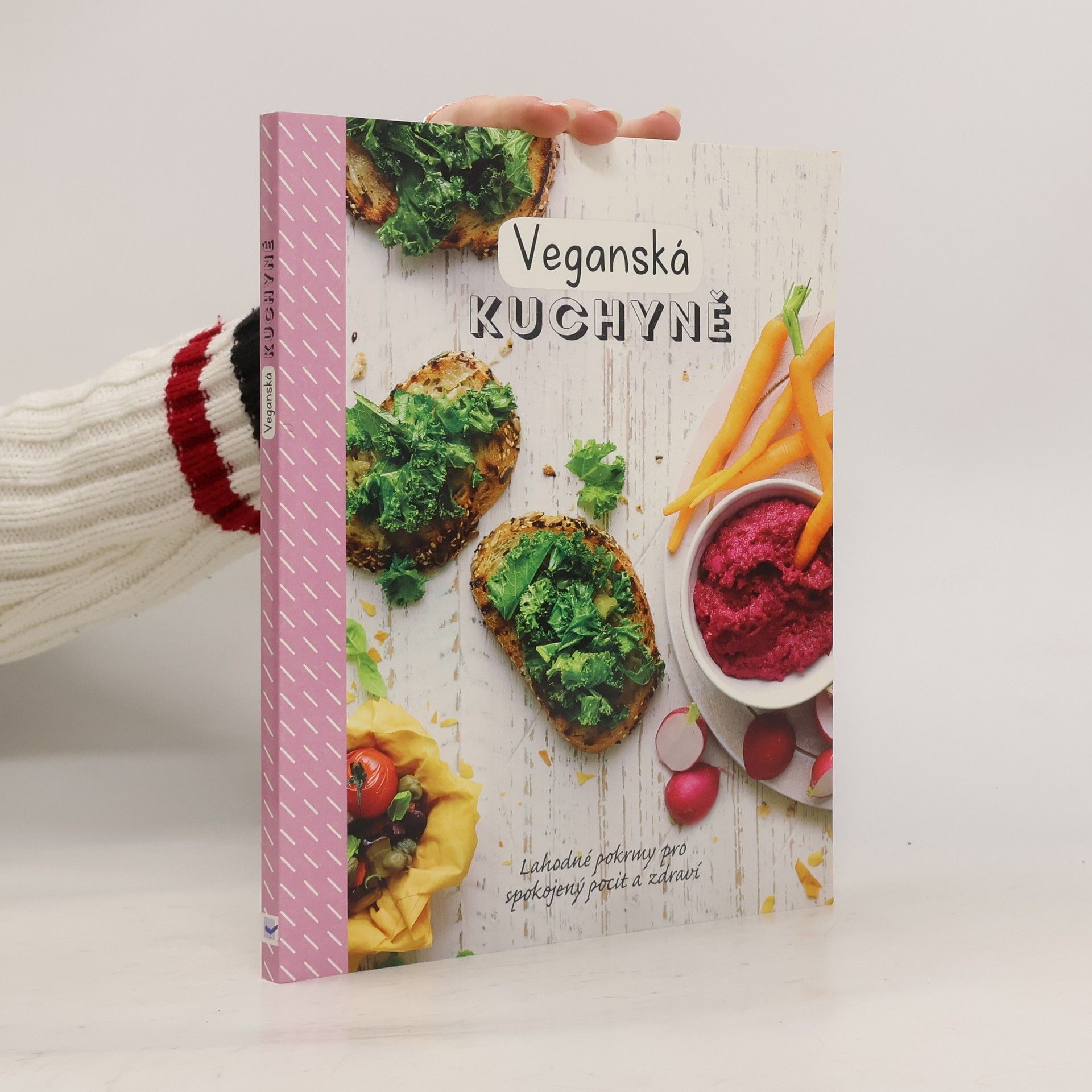 Veganská kuchyně : lahodné pokrmy pro spokojený pocit a zdraví