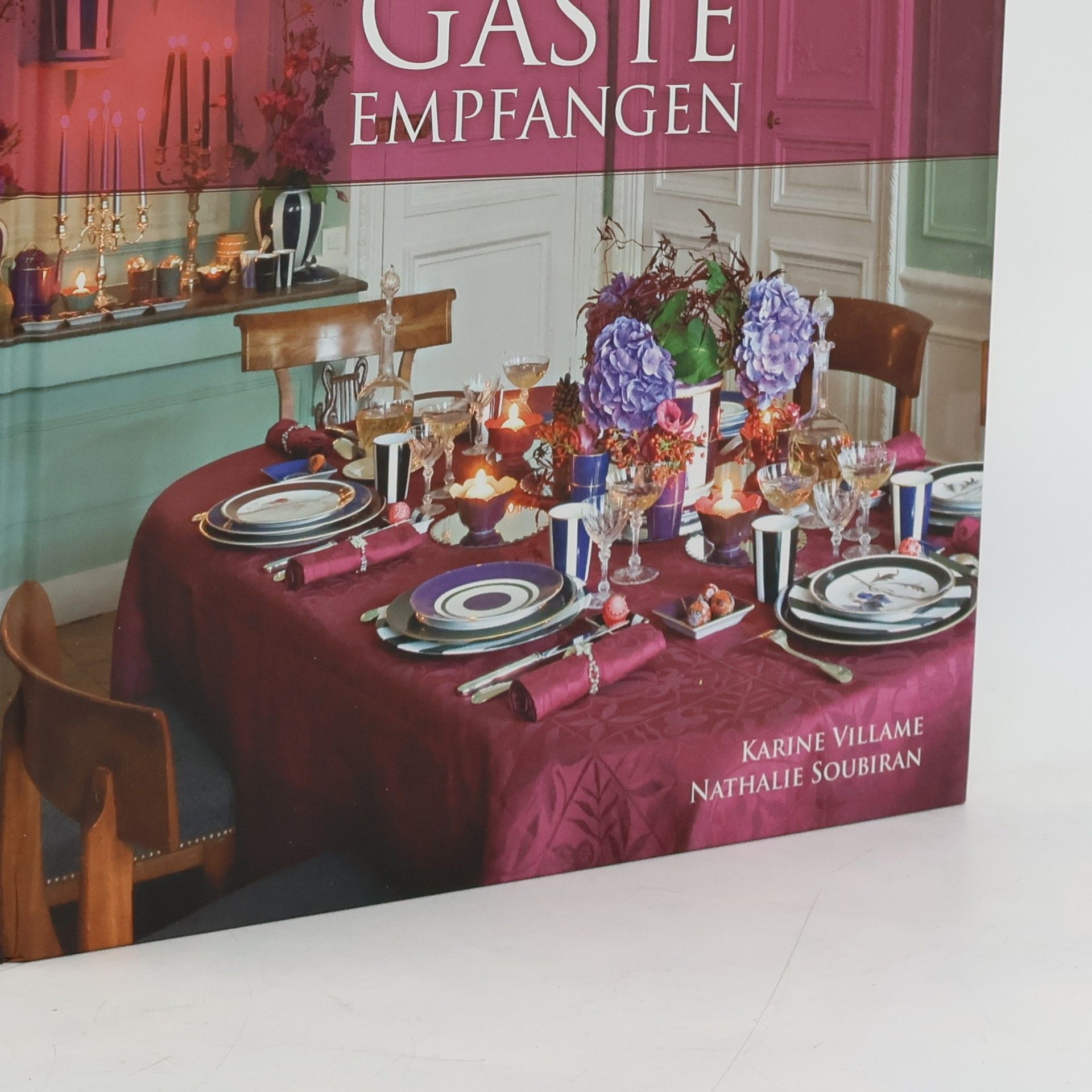 Karine Villame Das Geheimnis schöner Häuser: Gäste empfangen