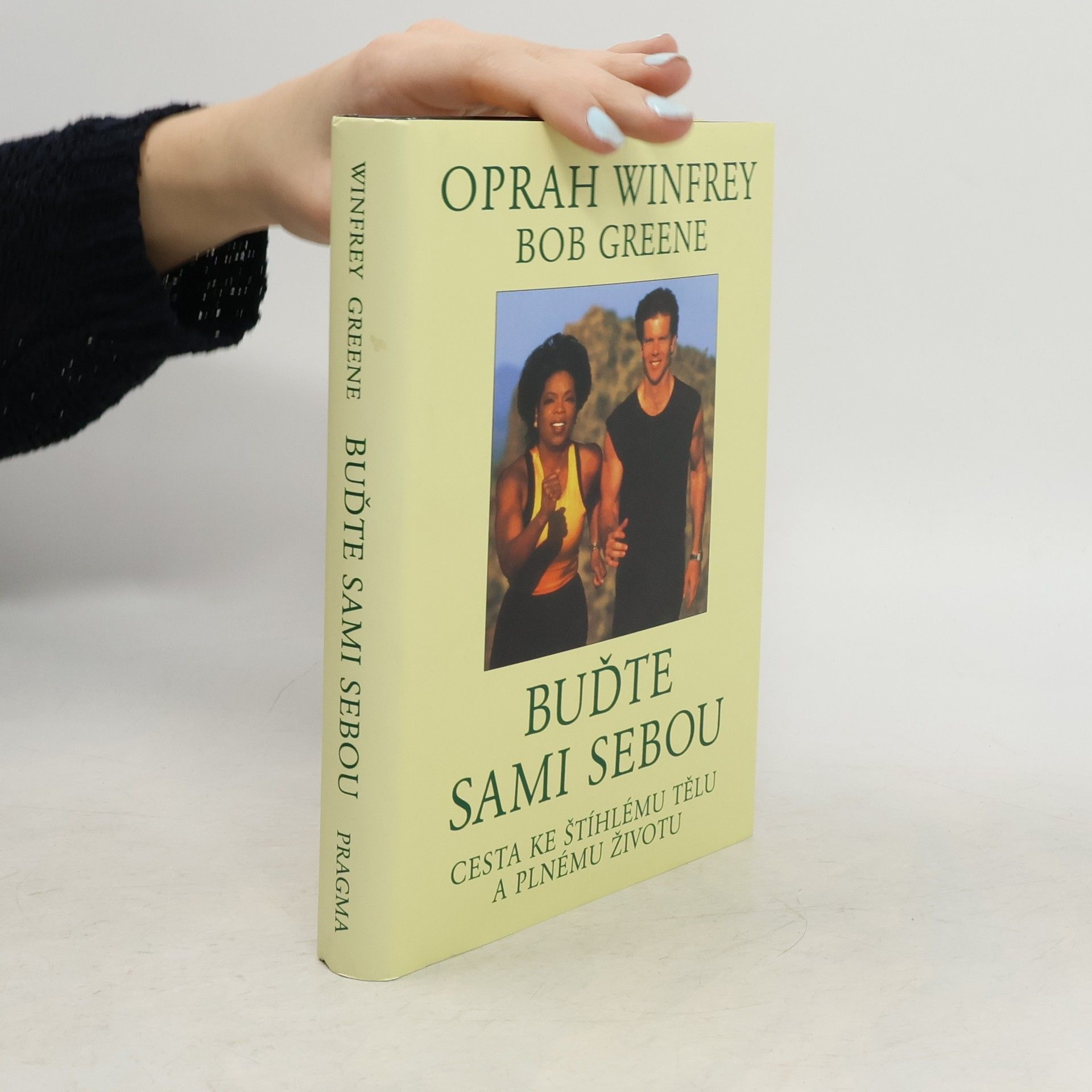 Oprah Winfrey Buďte sami sebou: Cesta ke štíhlému tělu a plnému životu